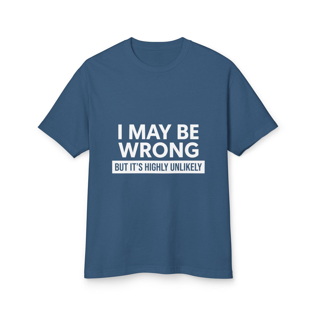 I May Be Wrong But Graphic Cotton T-Shirt