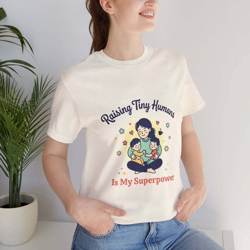 Raising Tiny Humans T-Shirt | Mother's Day, mom life, sentimental