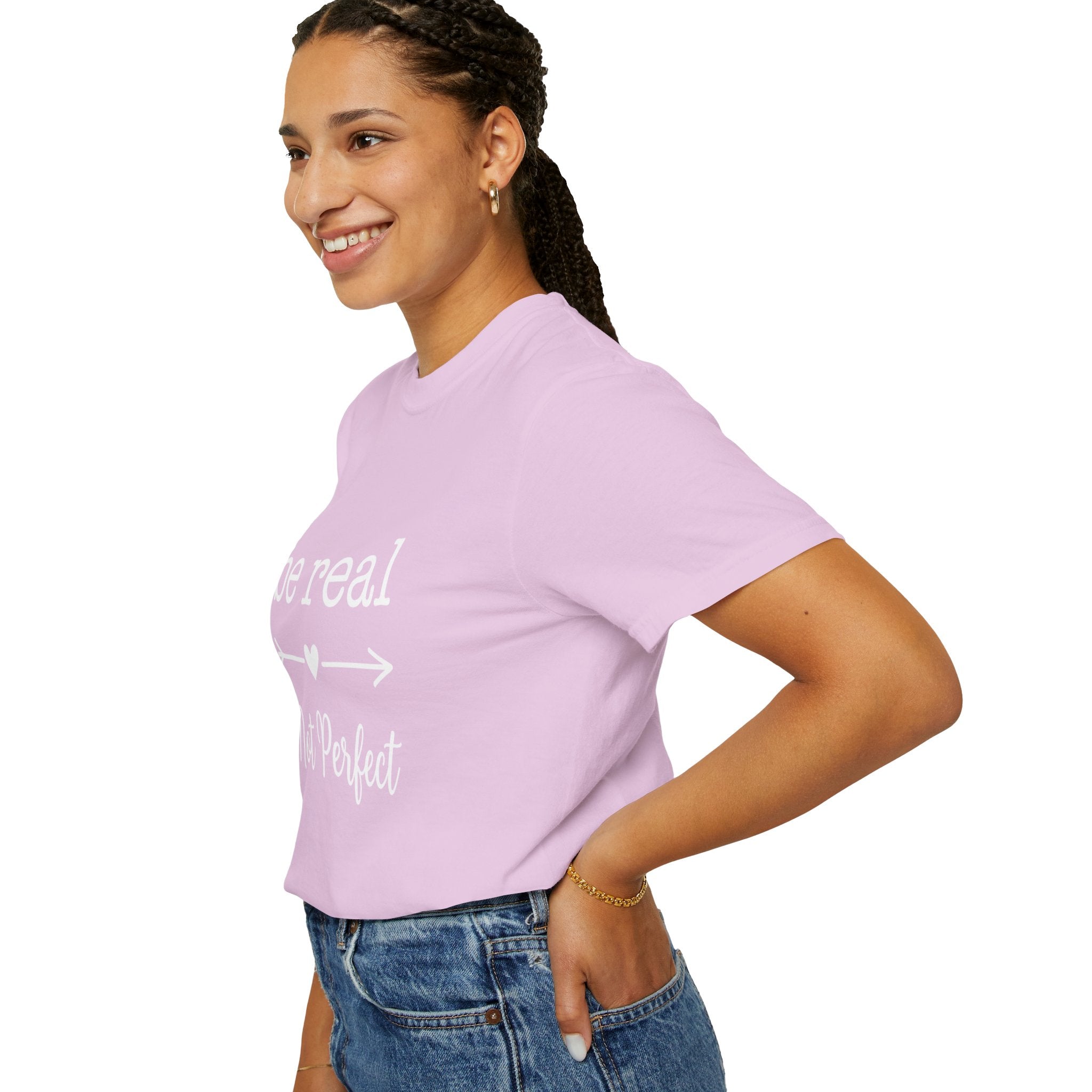 Be Real Not Perfect T-Shirt — Inspirational Graphic Tee