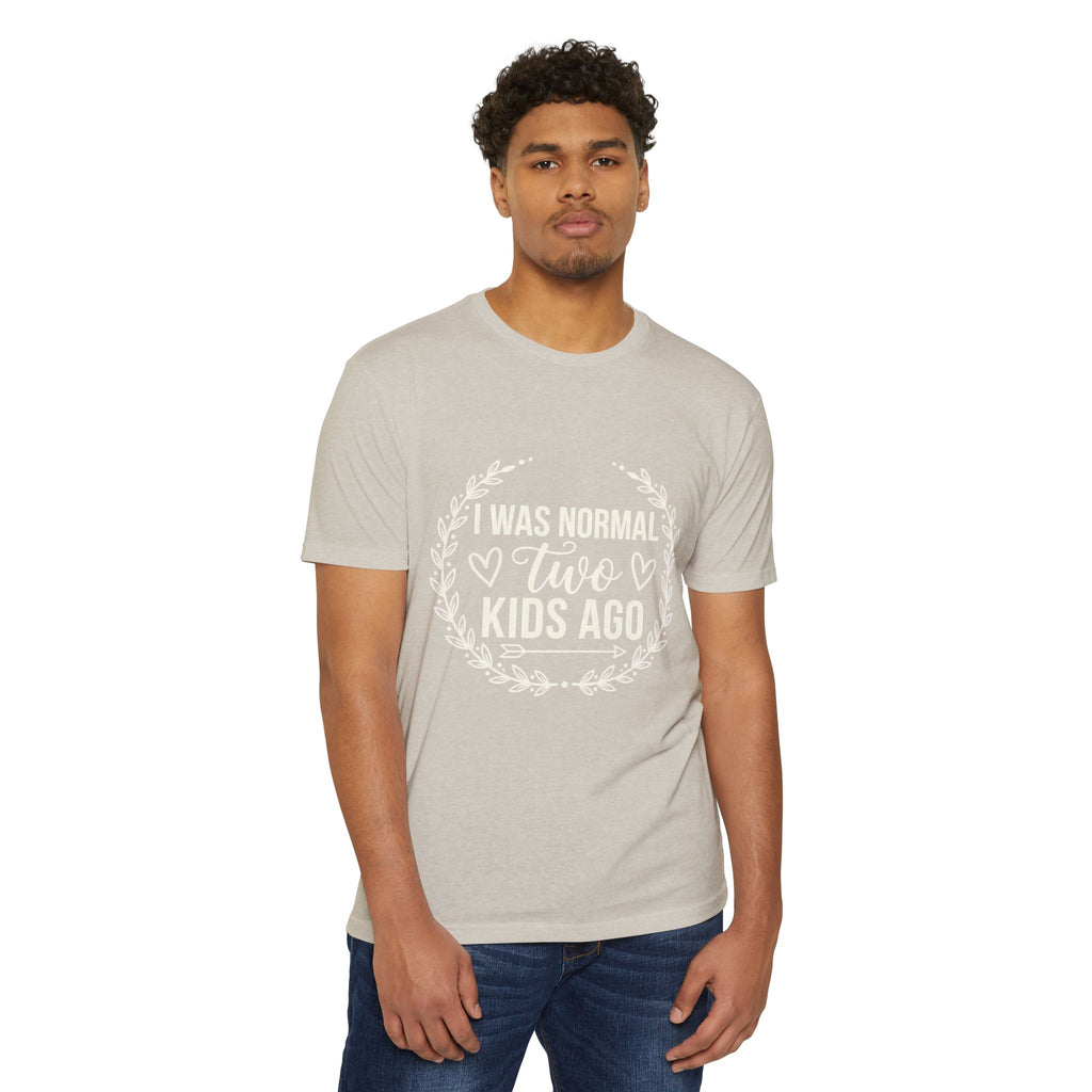 I Was Normal Two Kids Ago T-Shirt