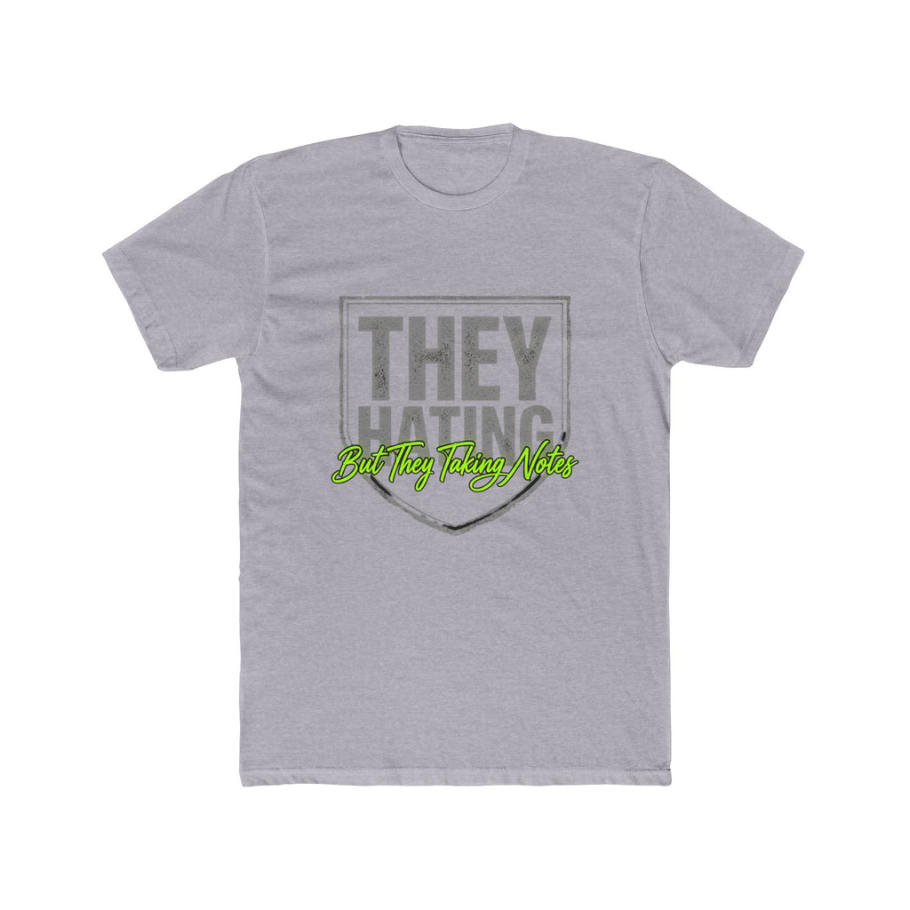 They Hating But They Really Hate – Graphic Tee