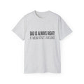 Dad Is Always Right Tee — Funny Father’s Day Cotton T‑Shirt