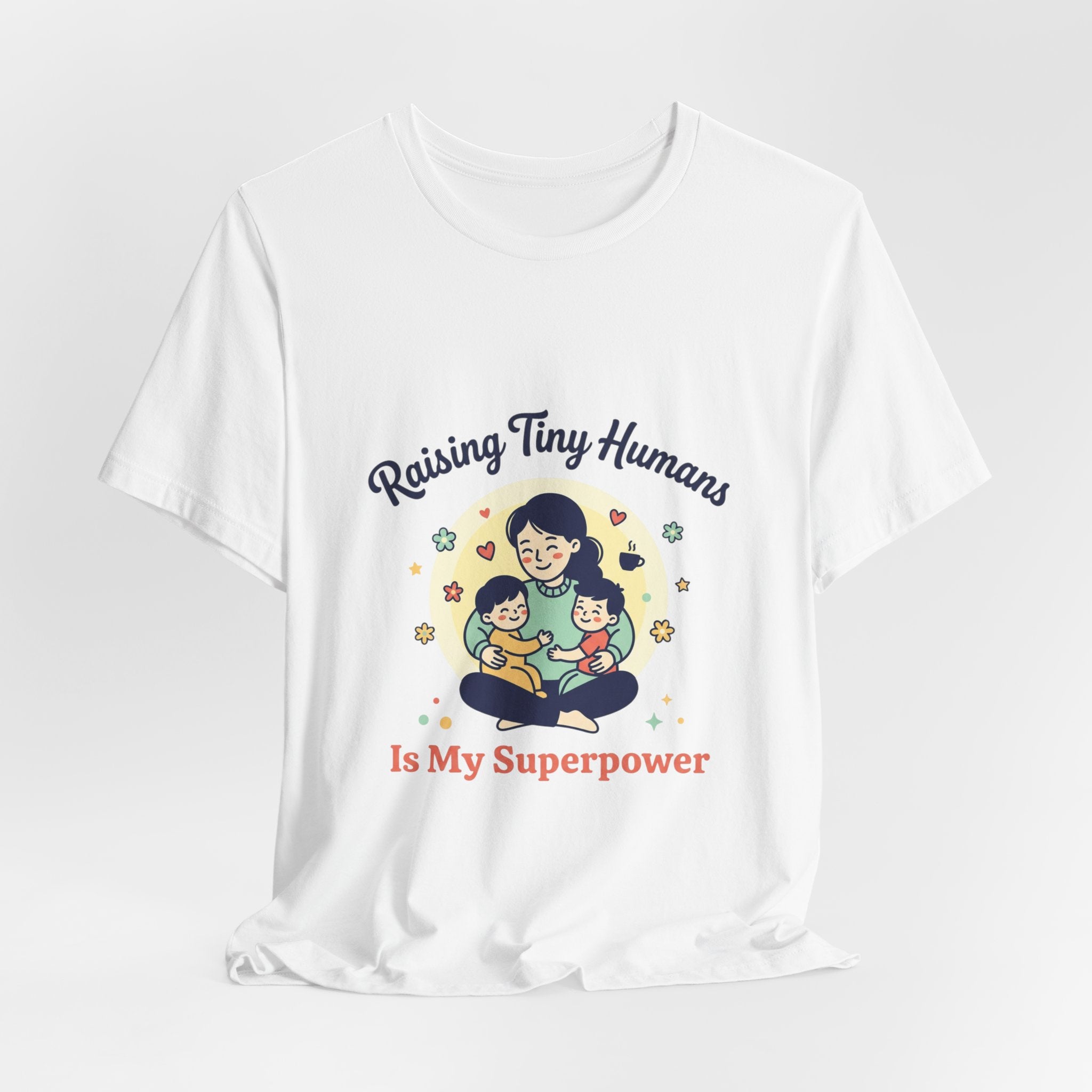 Raising Tiny Humans T-Shirt | Mother's Day, mom life, sentimental
