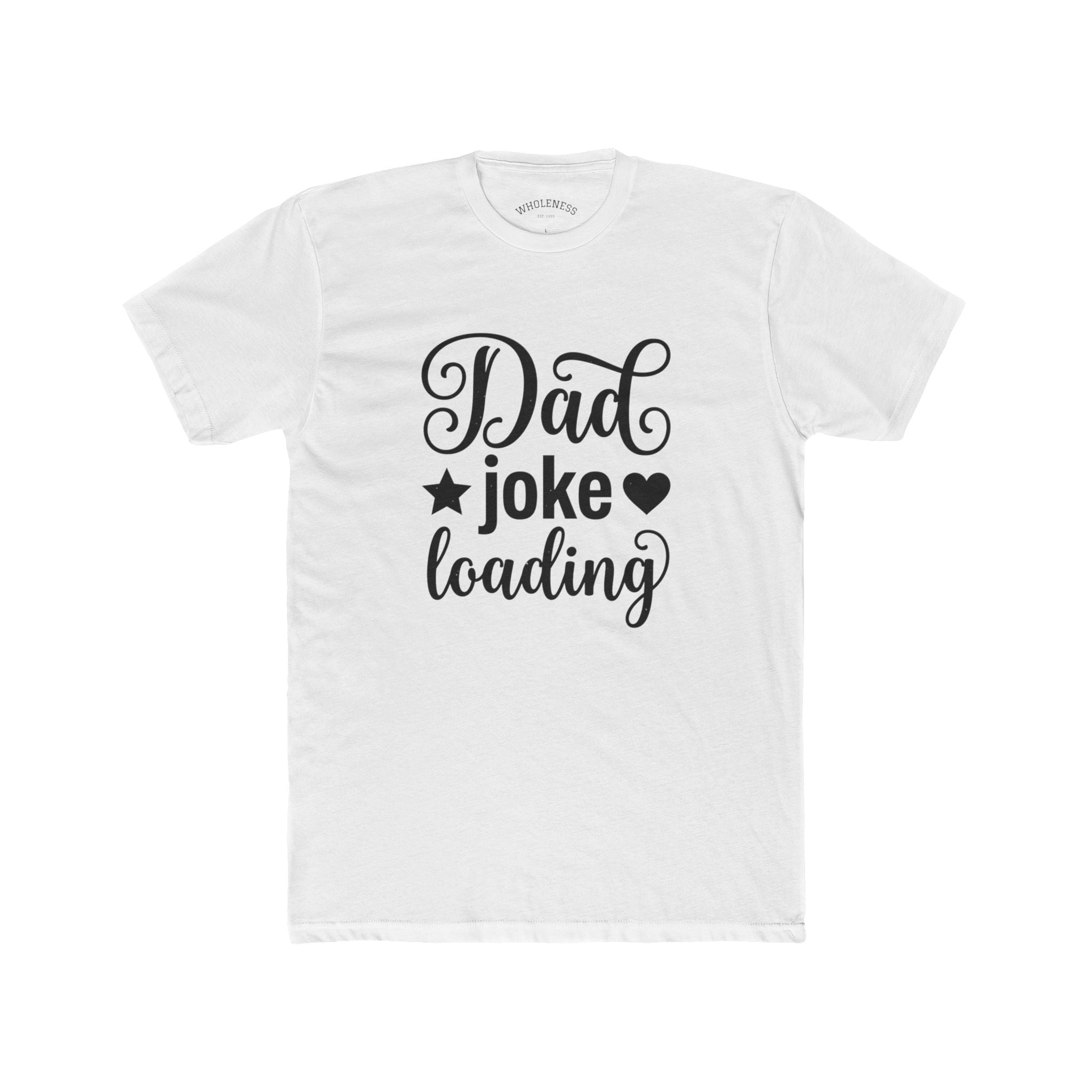 Dad Joke Loading T‑Shirt – Funny Father’s Day Tee
