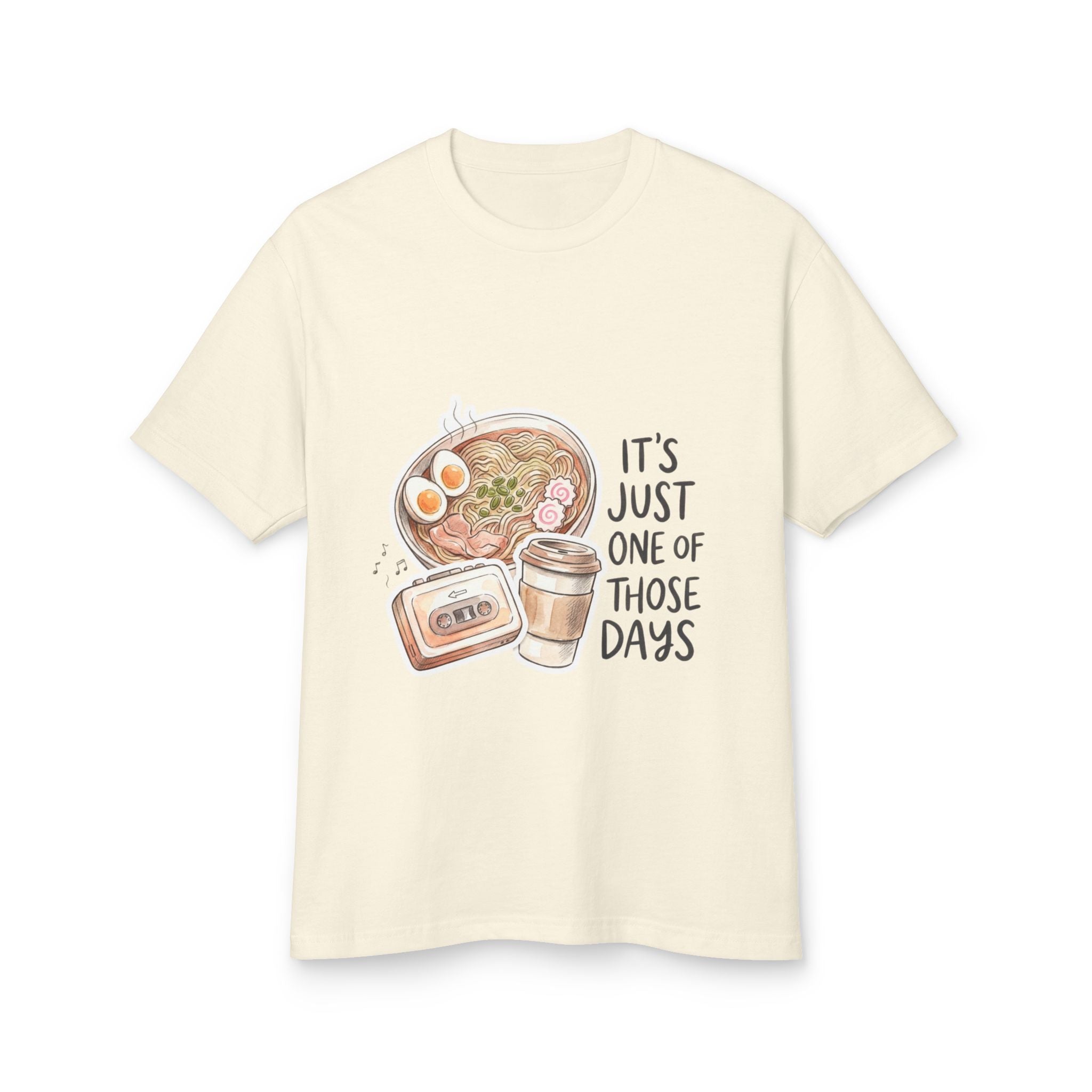 “It’s Just One of Those Days” T-Shirt