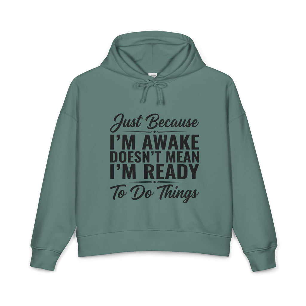 Awake But Not Ready Hoodie