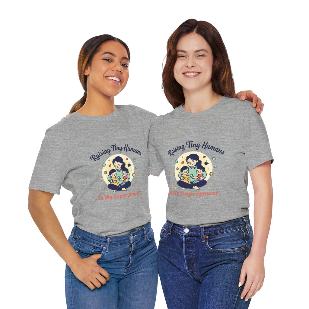 Raising Tiny Humans T-Shirt | Mother's Day, mom life, sentimental
