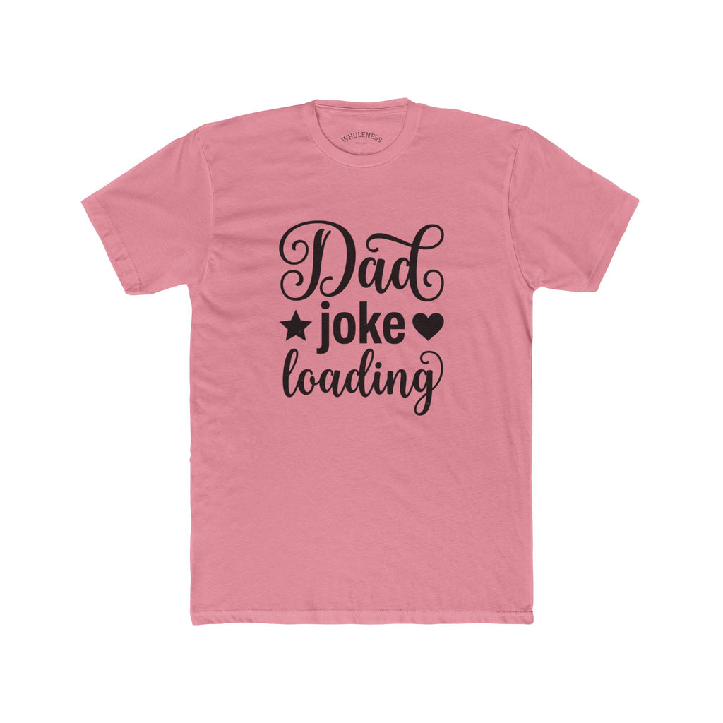 Dad Joke Loading T‑Shirt – Funny Father’s Day Tee