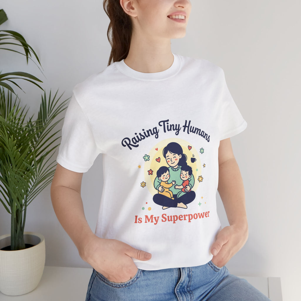Raising Tiny Humans T-Shirt | Mother's Day, mom life, sentimental