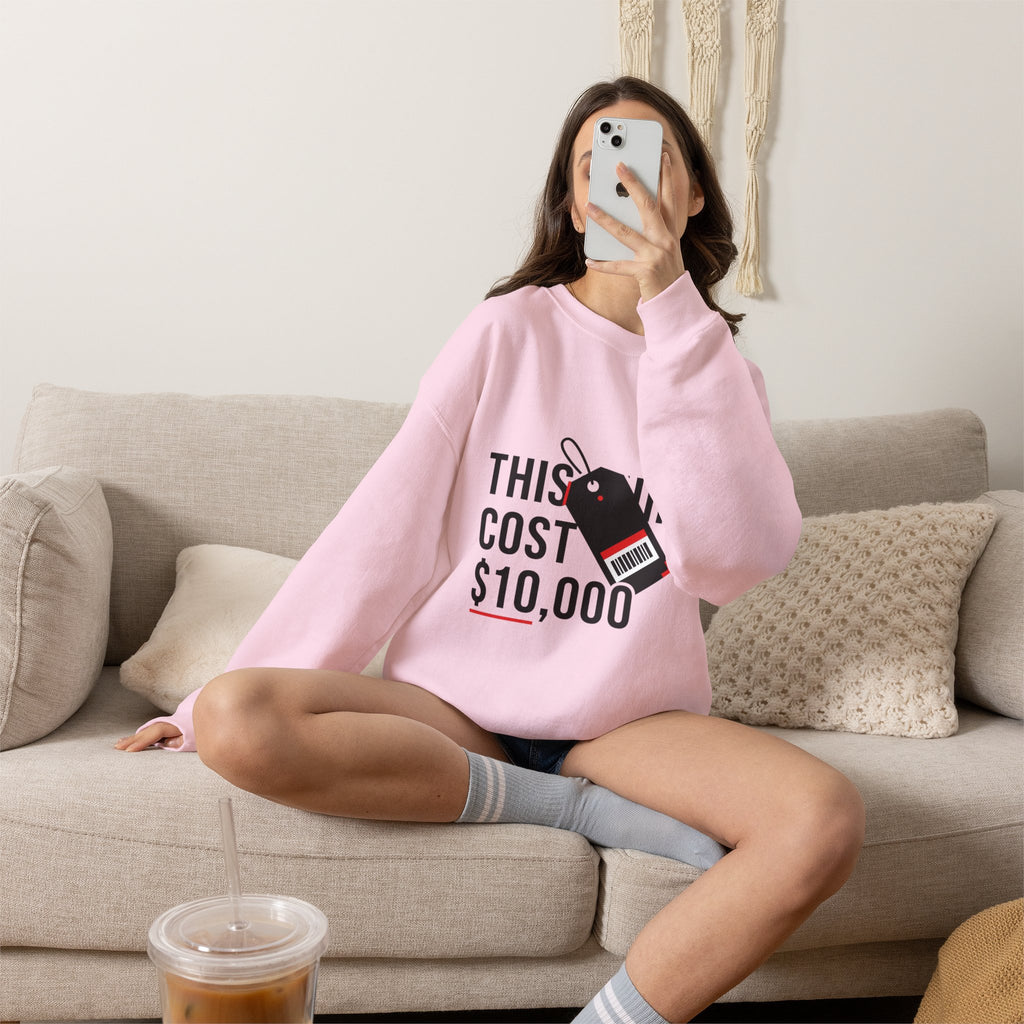 This Shirt Cost 10,000 Sweatshirt | ironic meme flex, streetwear satire