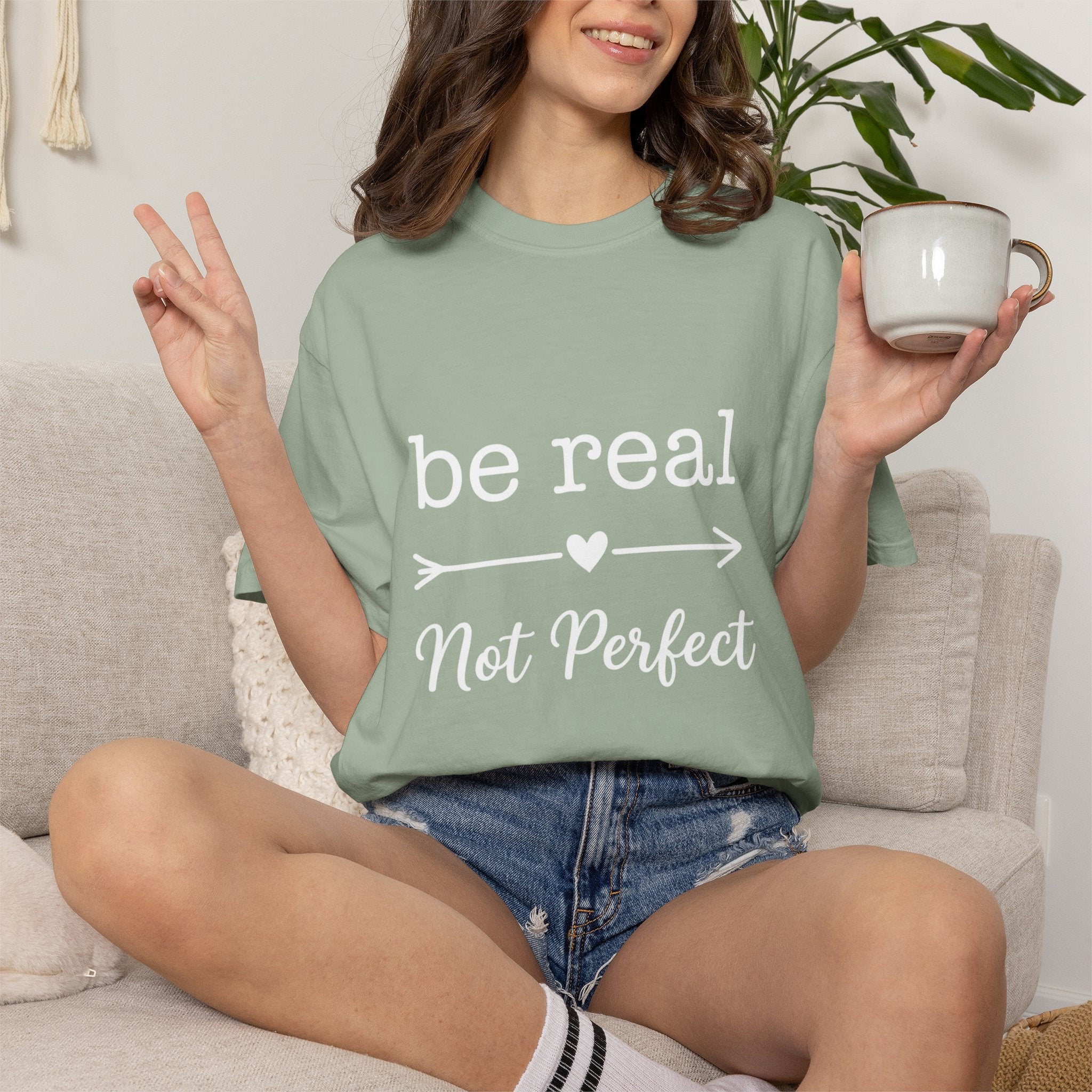 Be Real Not Perfect T-Shirt — Inspirational Graphic Tee