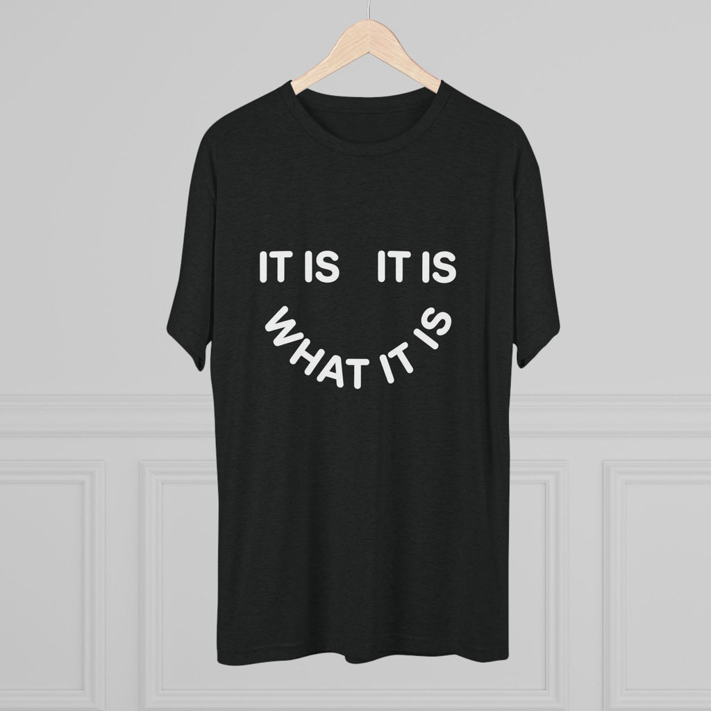It Is What It Is Tee — Casual Minimalist Graphic T-Shirt