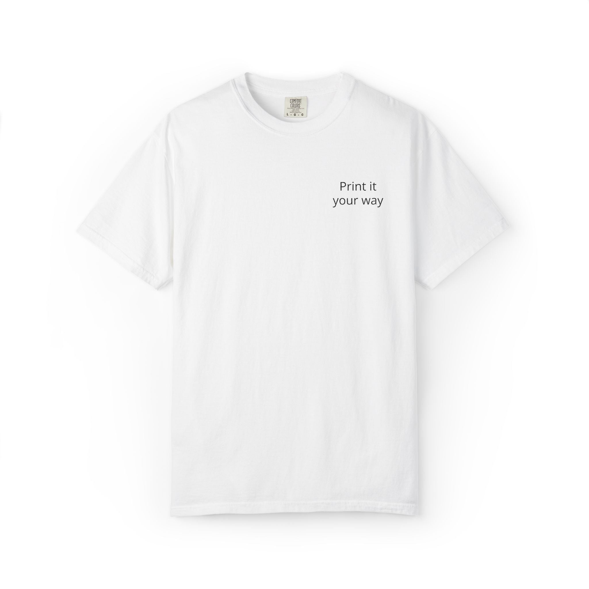 Minimalist "Print It Your Way" T-Shirt