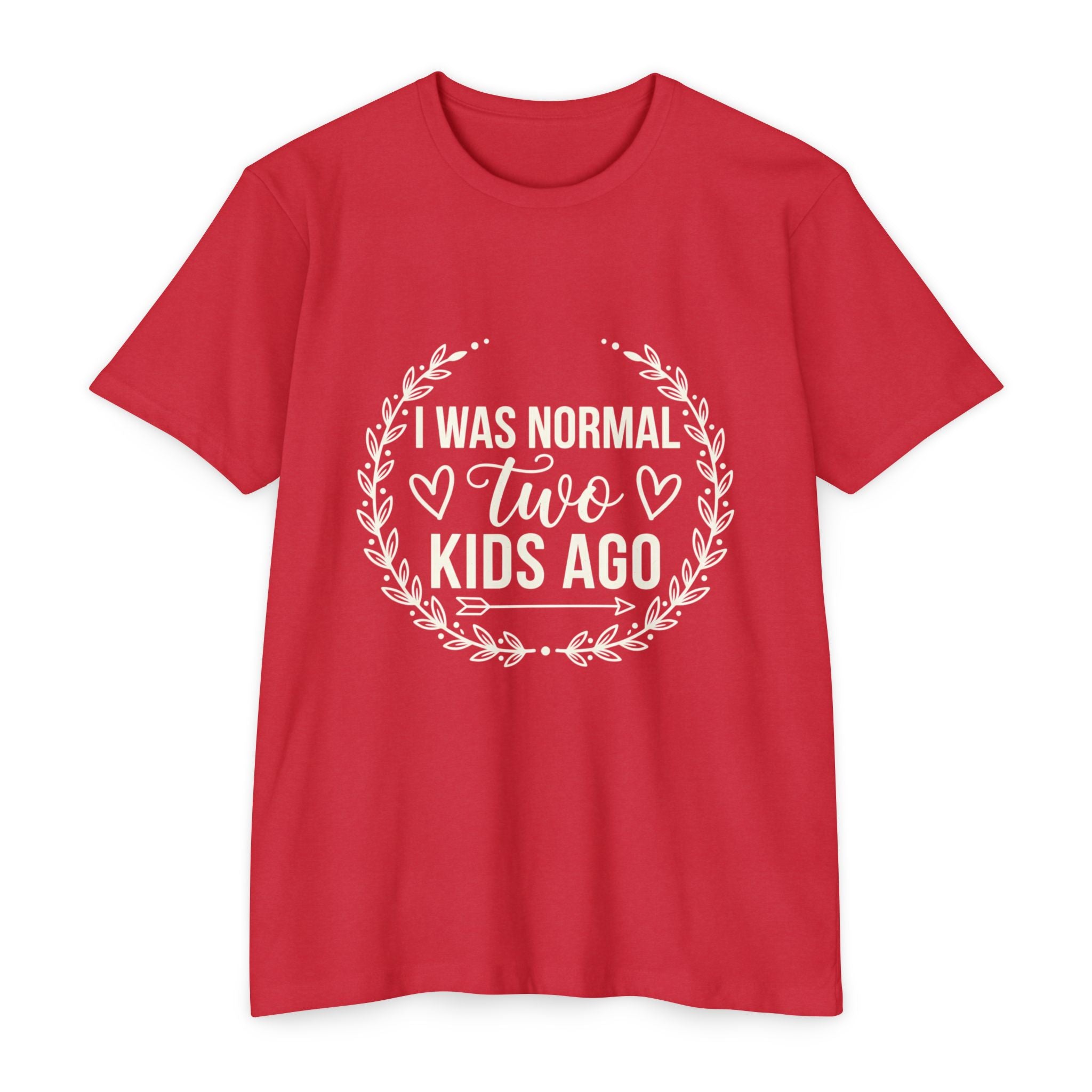 I Was Normal Two Kids Ago T-Shirt