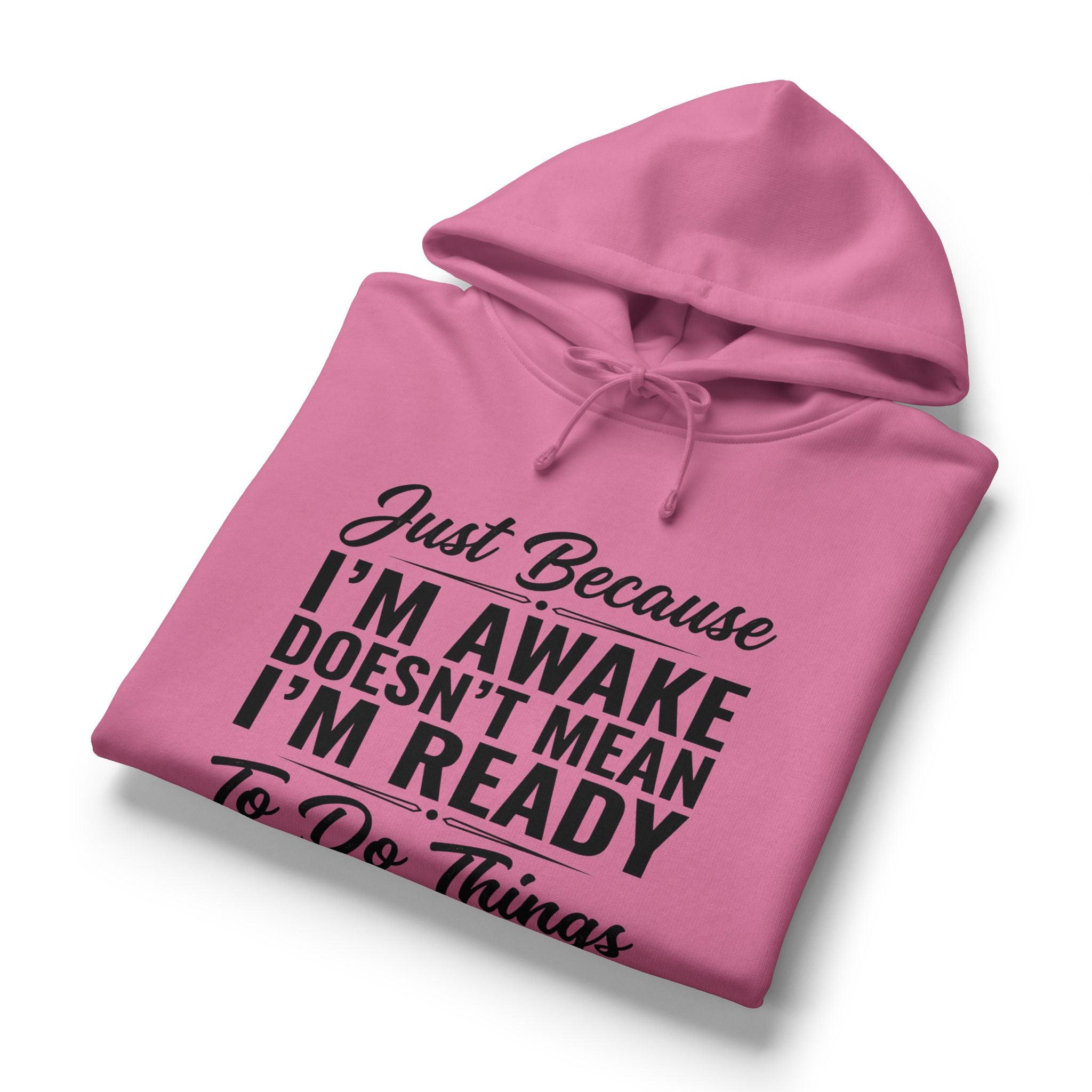 Awake But Not Ready Hoodie