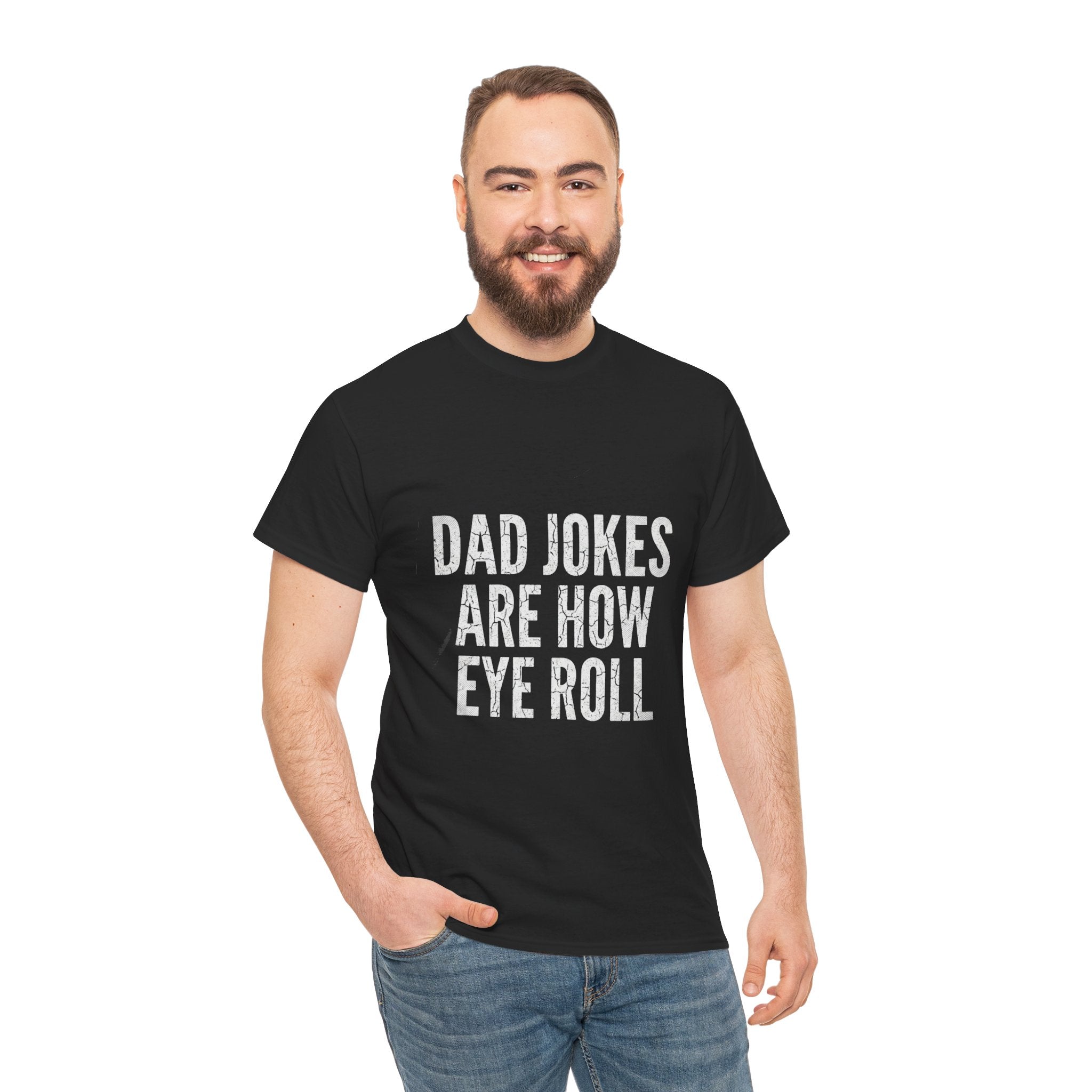 Dad Jokes Are How Eye Roll Unisex Cotton T‑Shirt