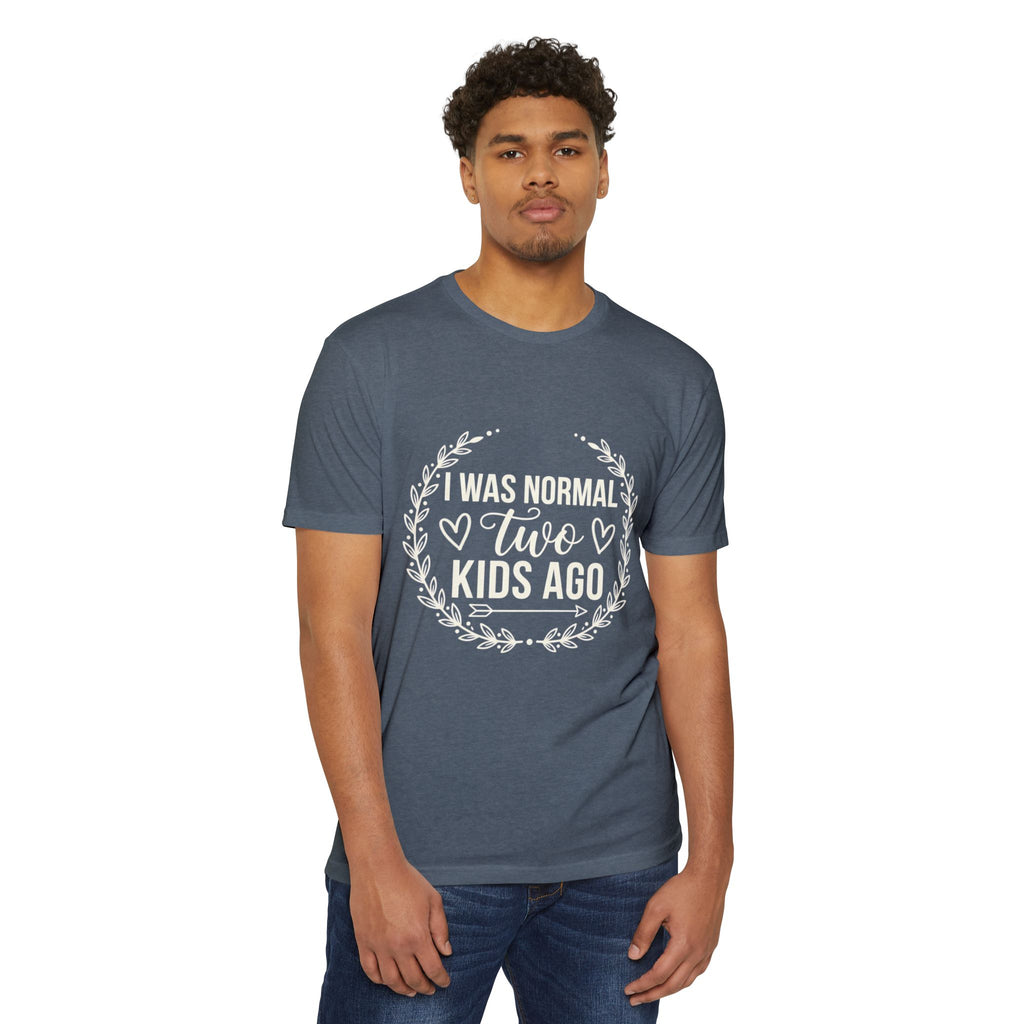 I Was Normal Two Kids Ago T-Shirt