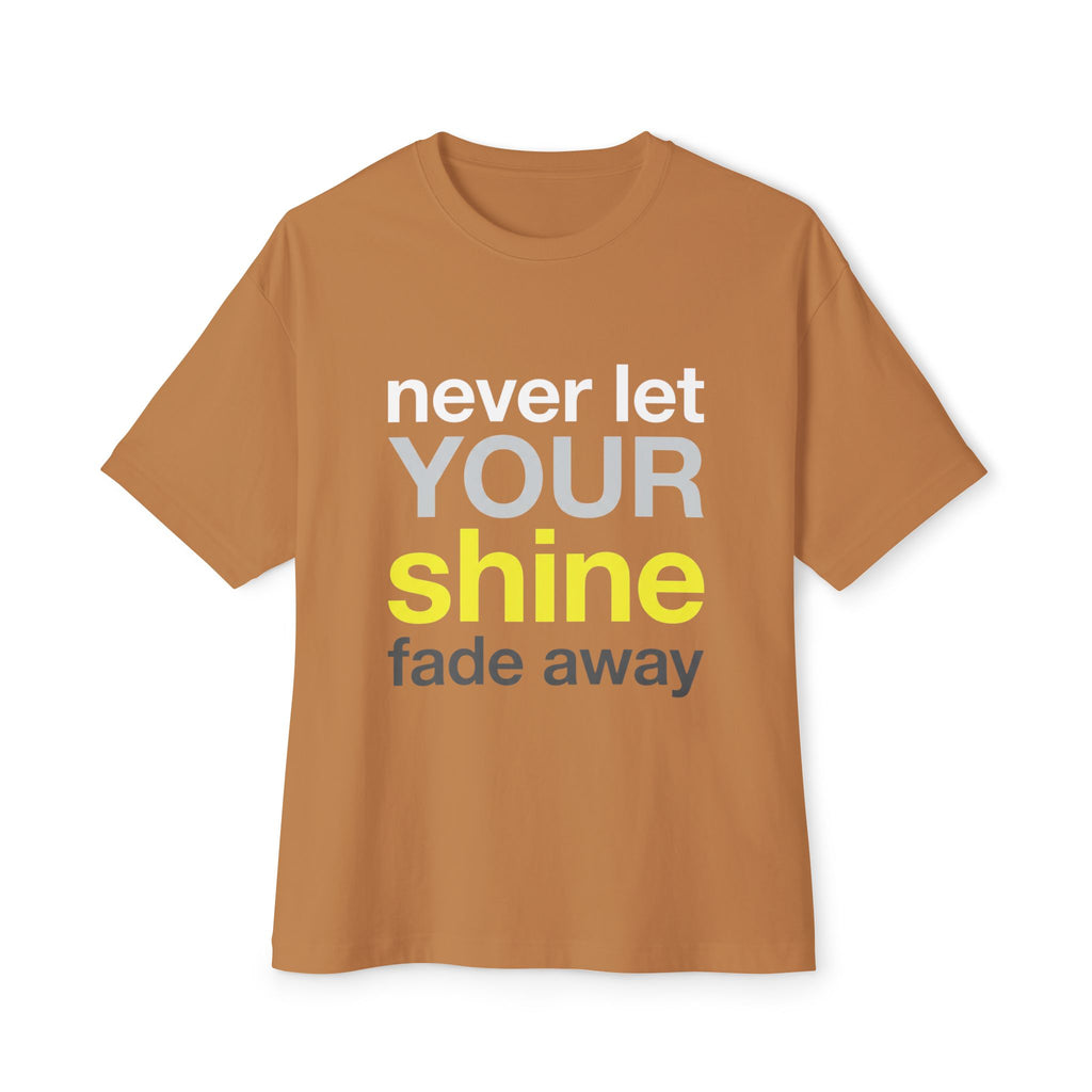 Never Let Your Shine Fade Away Oversized Unisex T-Shirt