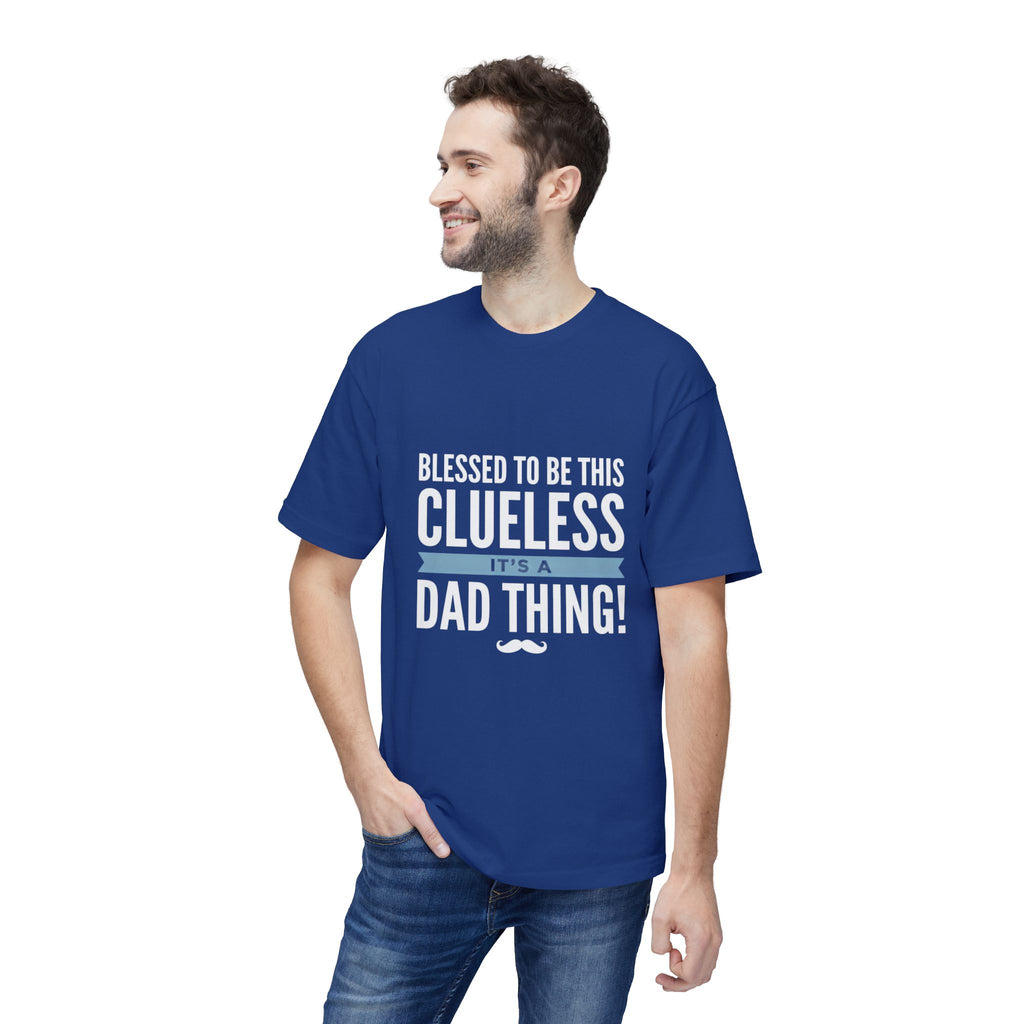 Blessed to Be This Clueless Dad Thing T-Shirt