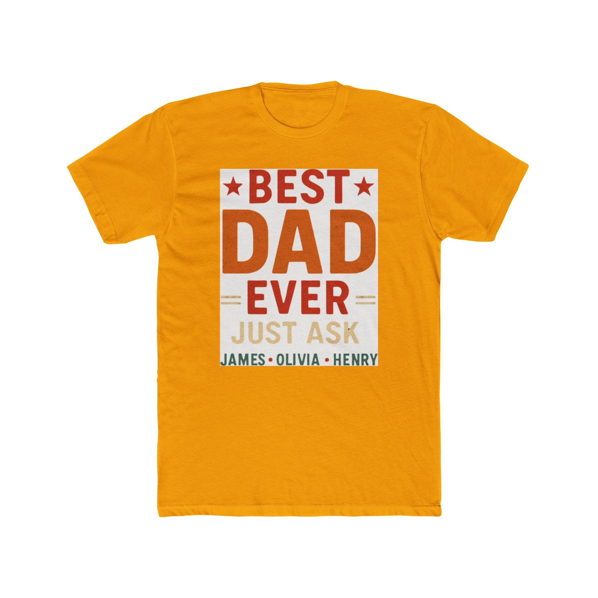 Best Dad Ever T-Shirt — "Best Dad Ever Just Ask" Personalized Father's Day Tee