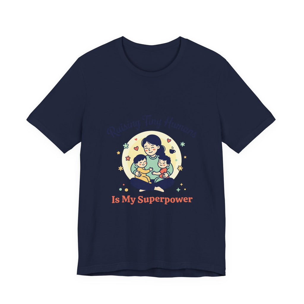 Raising Tiny Humans T-Shirt | Mother's Day, mom life, sentimental