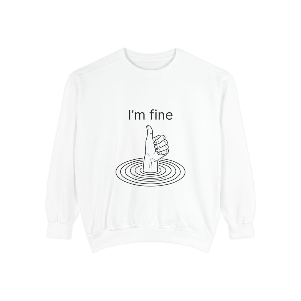 "I'm Fine" Thumbs-Up Sweatshirt — Funny Sarcastic Graphic Crewneck