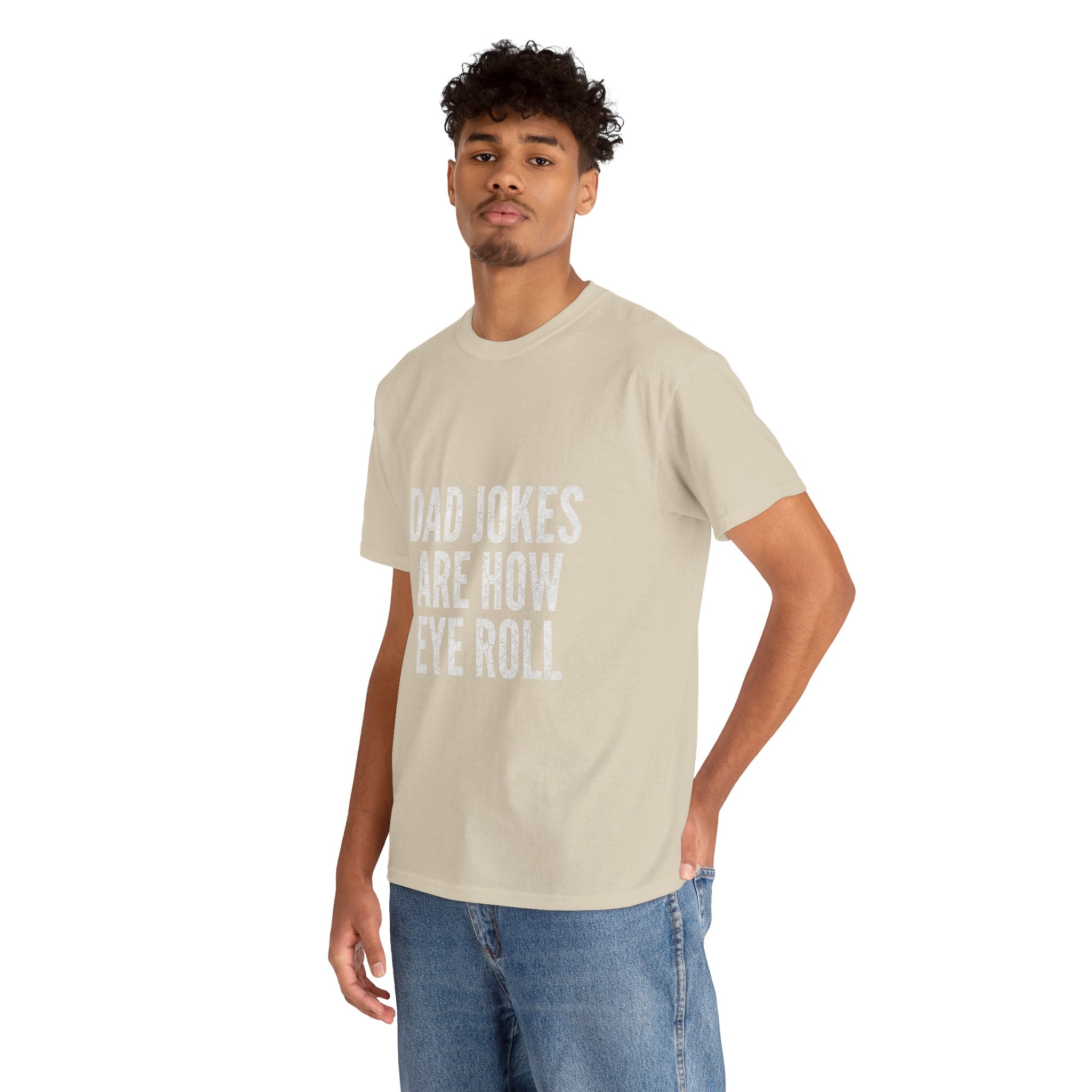 Dad Jokes Are How Eye Roll Unisex Cotton T‑Shirt