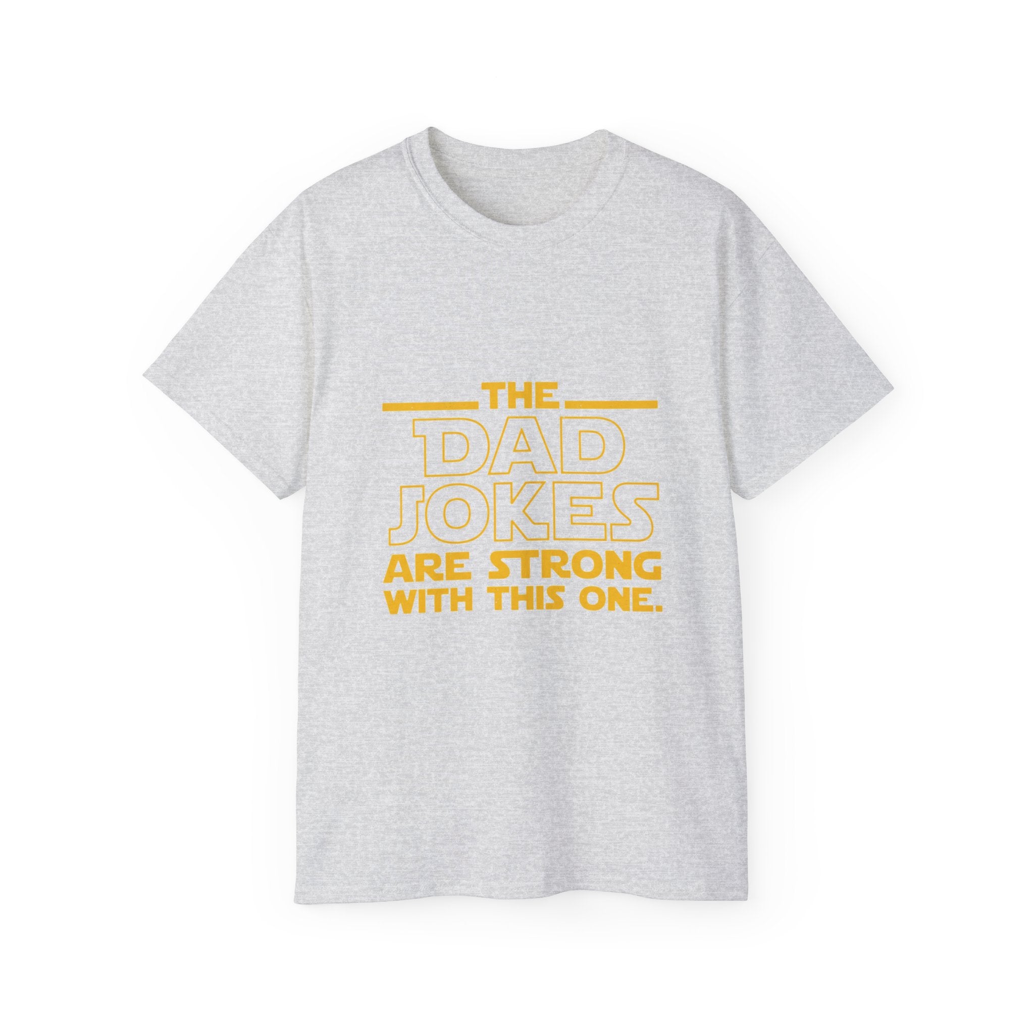 Dad Jokes Are Strong With This One T-Shirt