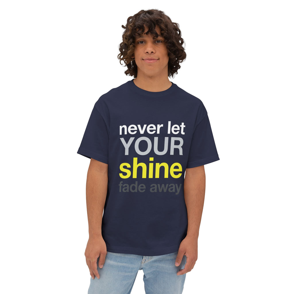 Never Let Your Shine Fade Away Oversized Unisex T-Shirt