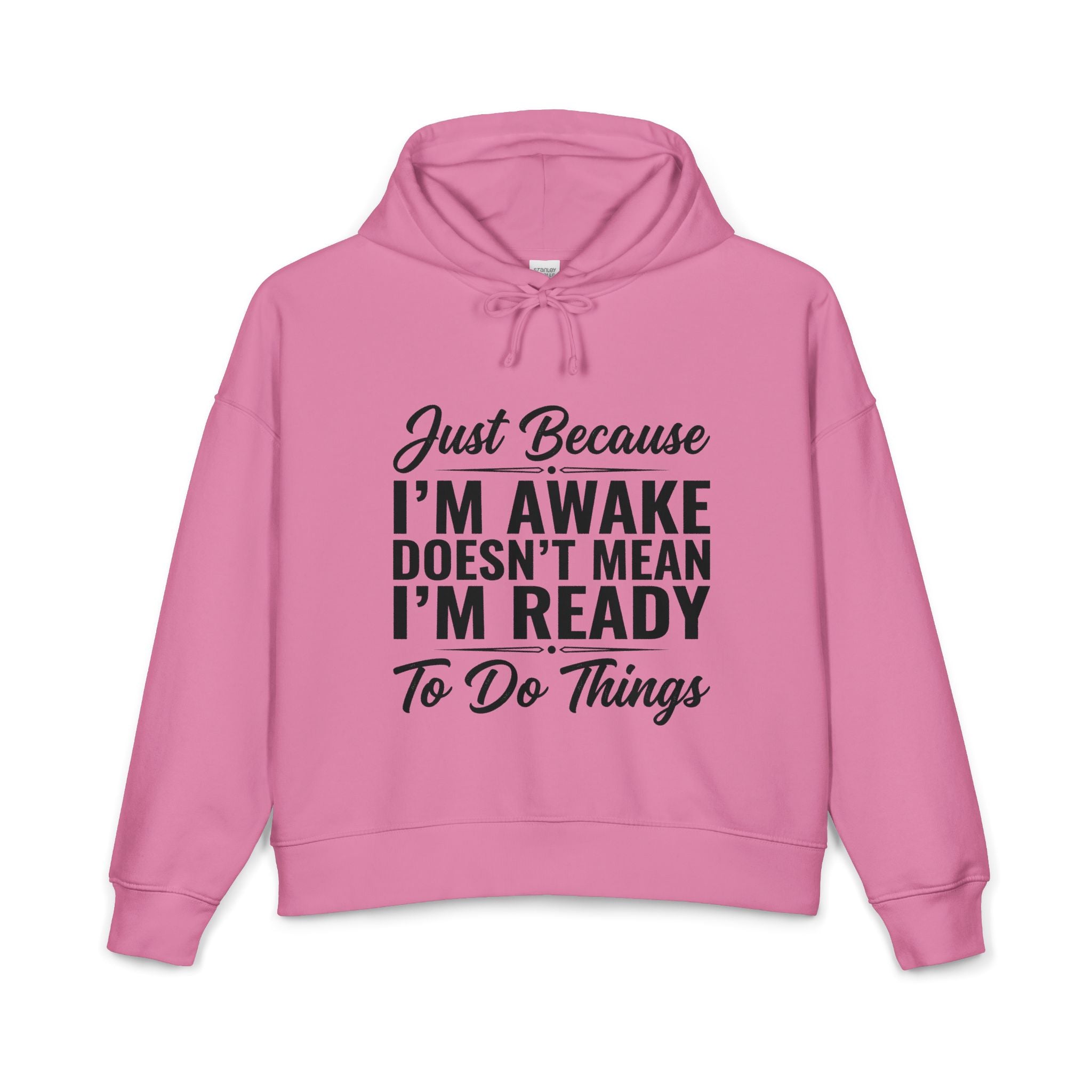 Awake But Not Ready Hoodie