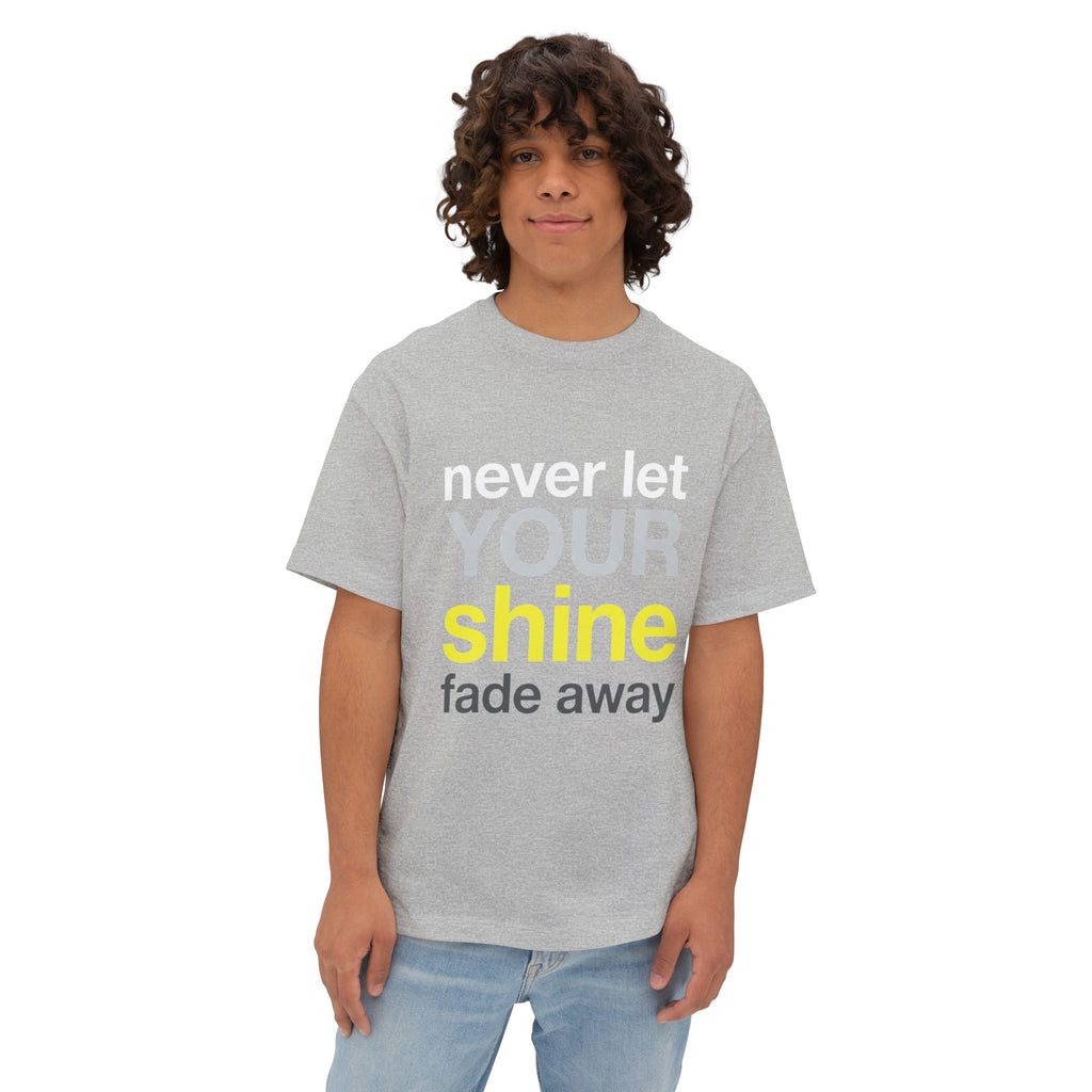 Never Let Your Shine Fade Away Oversized Unisex T-Shirt