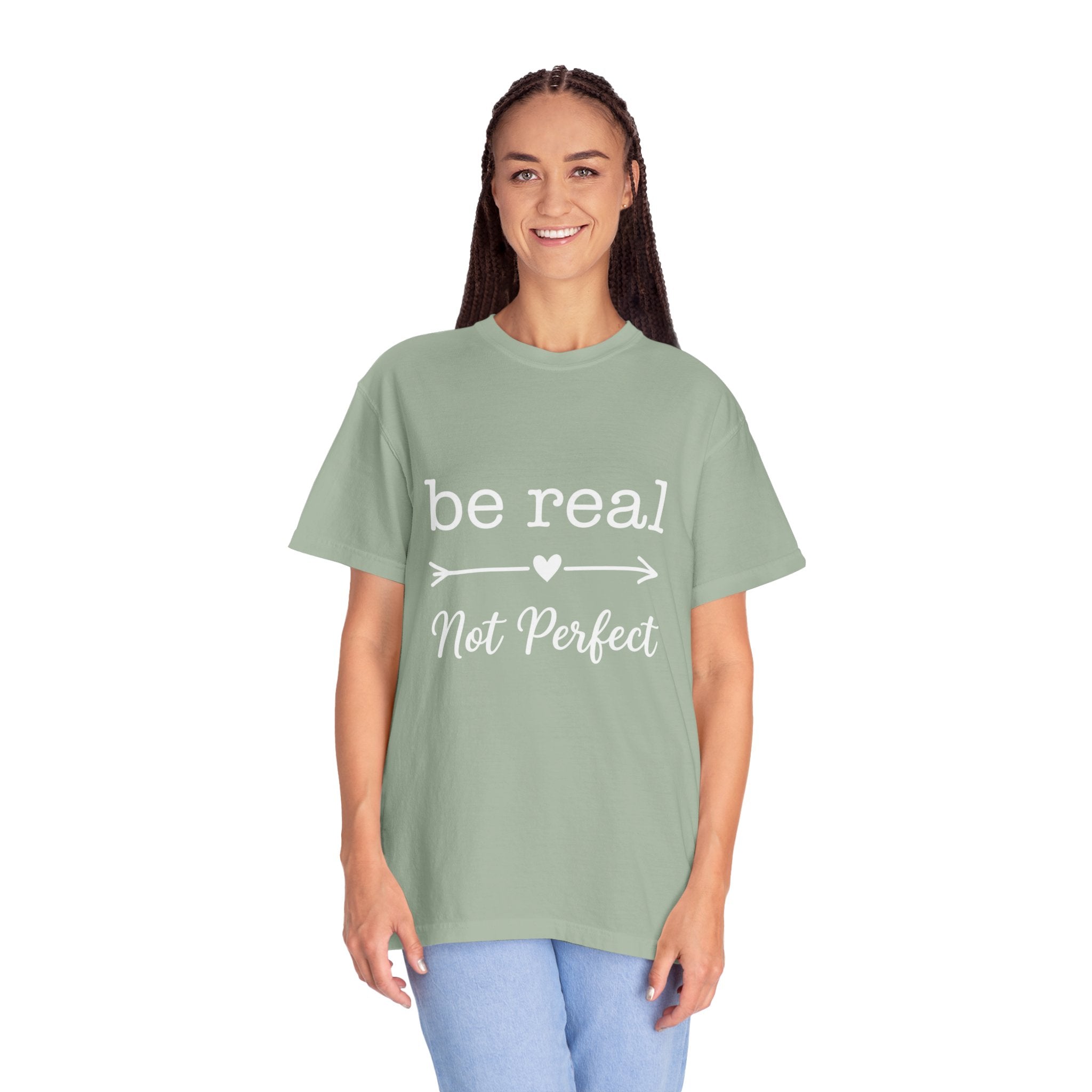 Be Real Not Perfect T-Shirt — Inspirational Graphic Tee