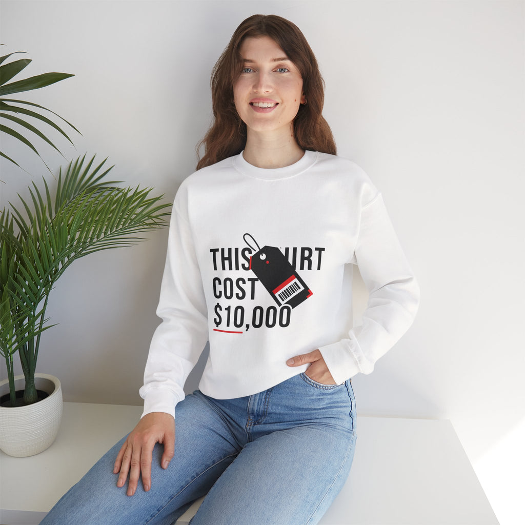 This Shirt Cost 10,000 Sweatshirt | ironic meme flex, streetwear satire