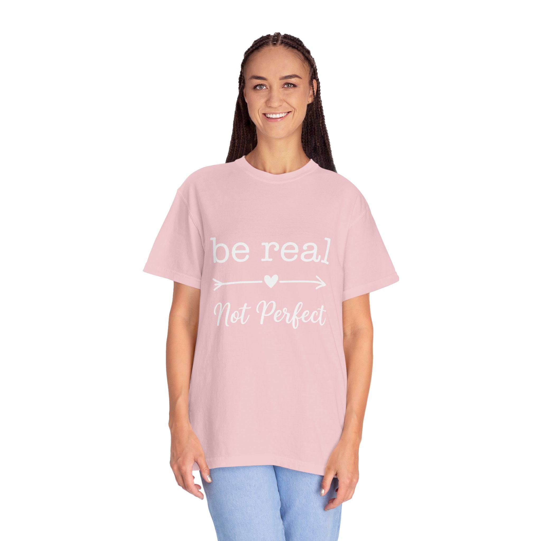 Be Real Not Perfect T-Shirt — Inspirational Graphic Tee