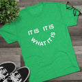 It Is What It Is Tee — Casual Minimalist Graphic T-Shirt