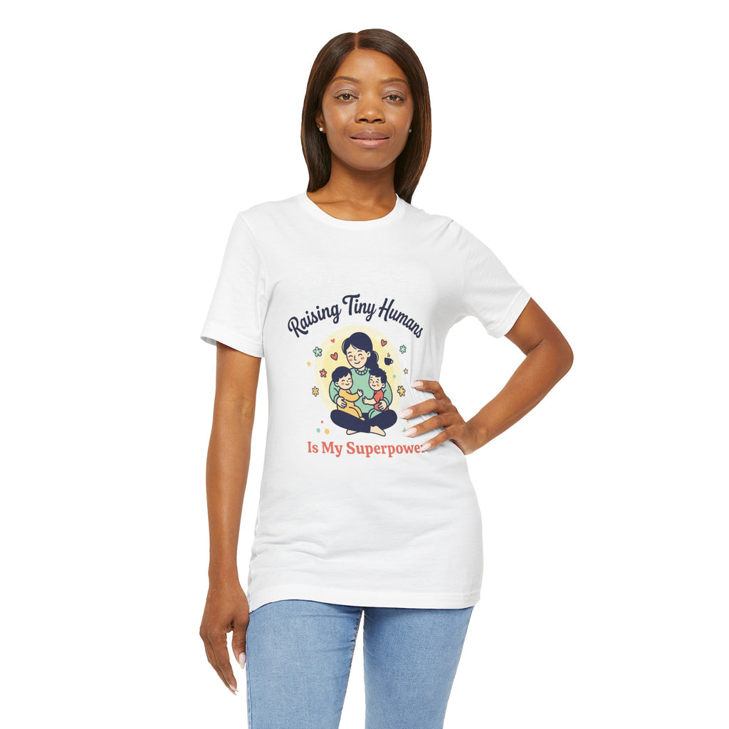 Raising Tiny Humans T-Shirt | Mother's Day, mom life, sentimental