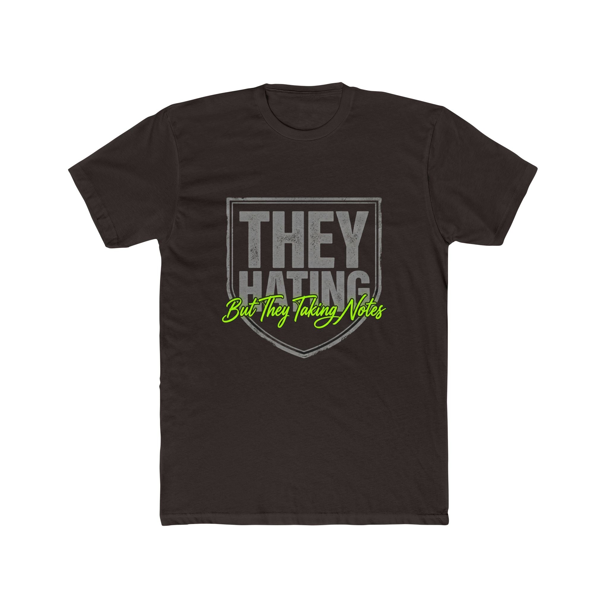 They Hating But They Really Hate – Graphic Tee
