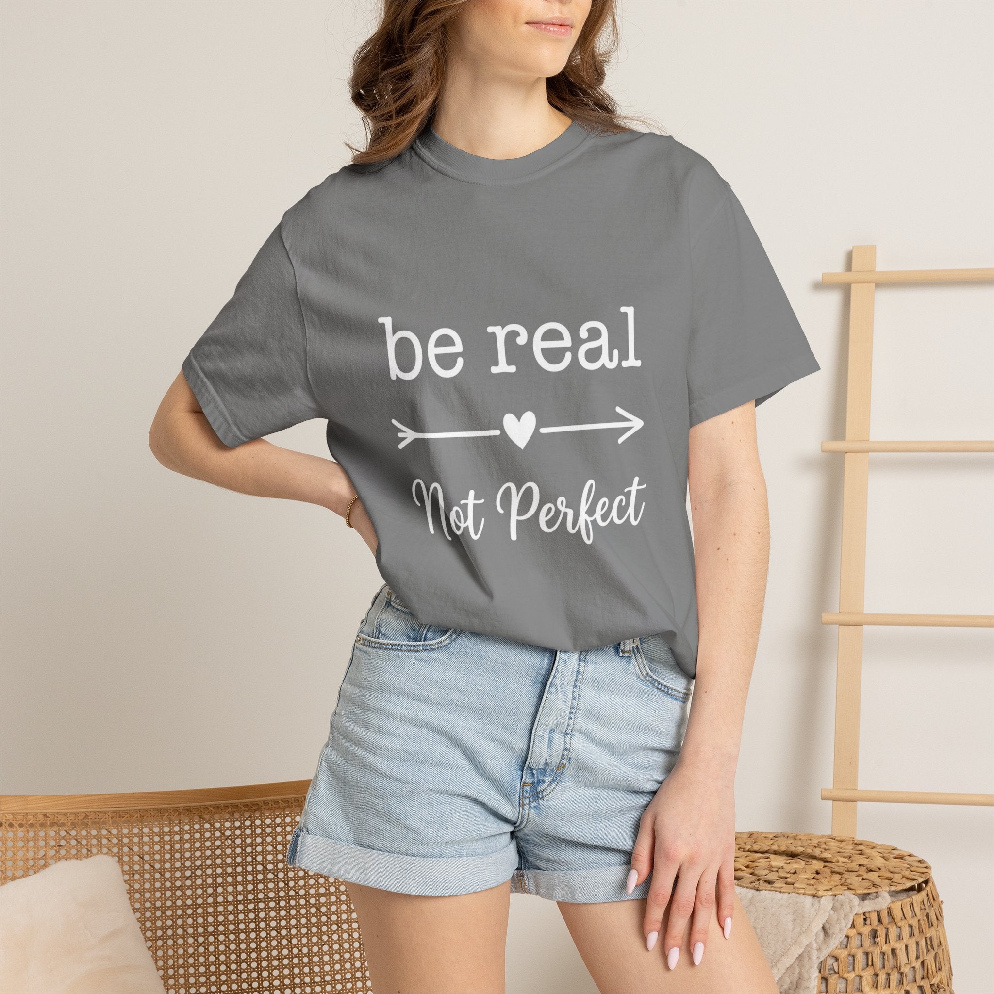 Be Real Not Perfect T-Shirt — Inspirational Graphic Tee