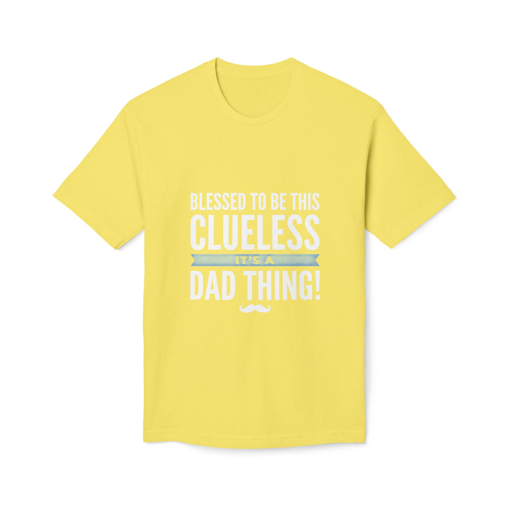 Blessed to Be This Clueless Dad Thing T-Shirt