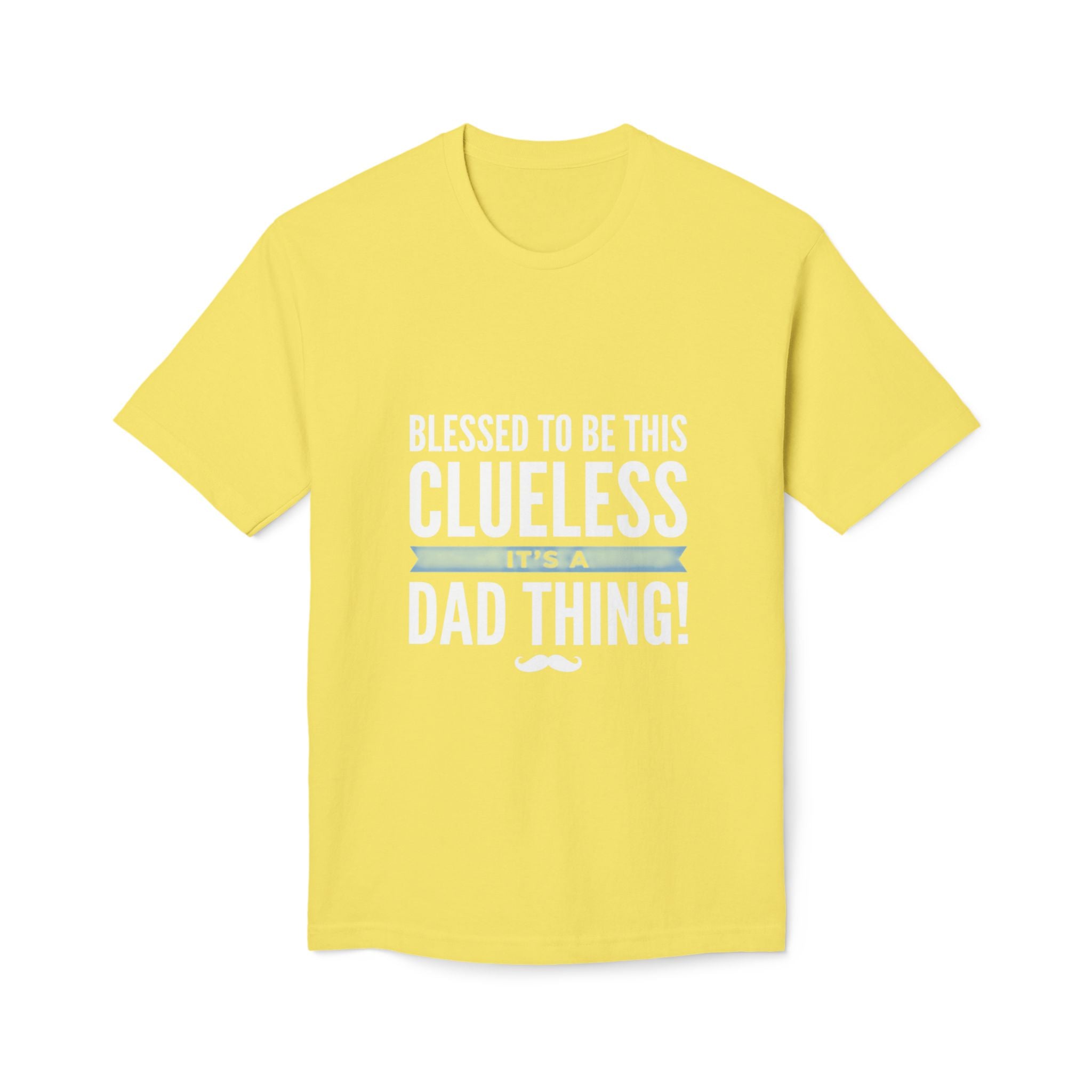 Blessed to Be This Clueless Dad Thing T-Shirt