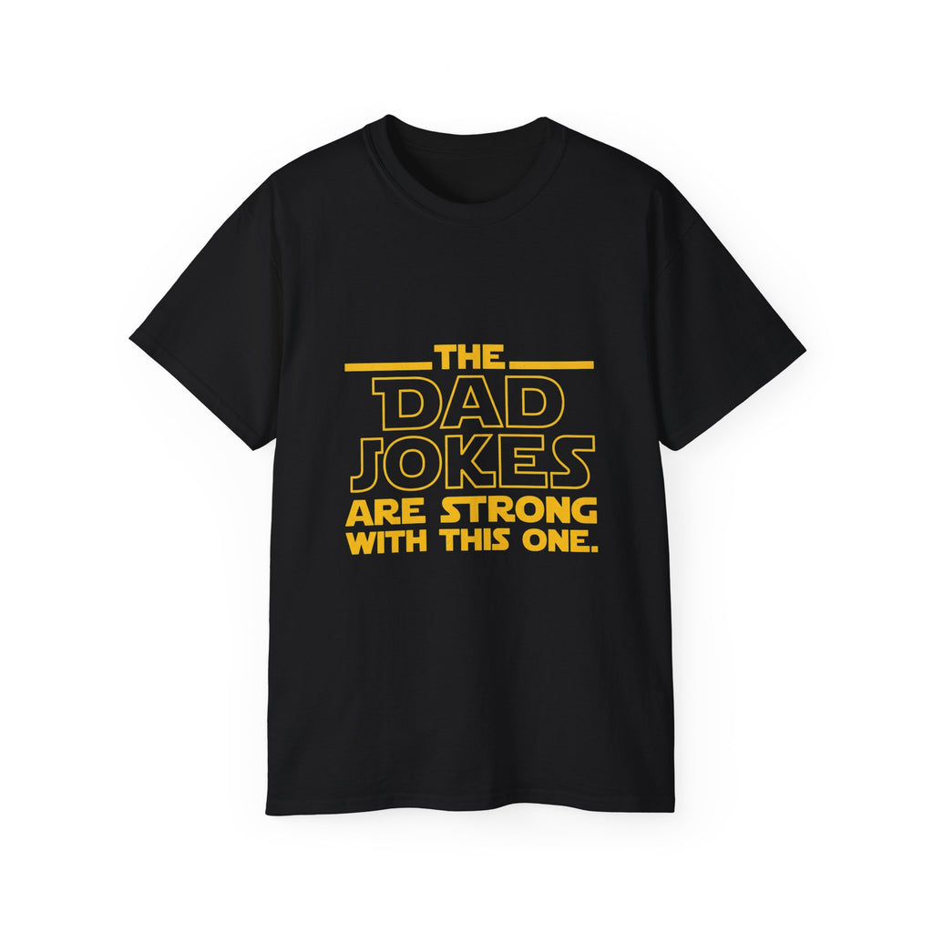 Dad Jokes Are Strong With This One T-Shirt