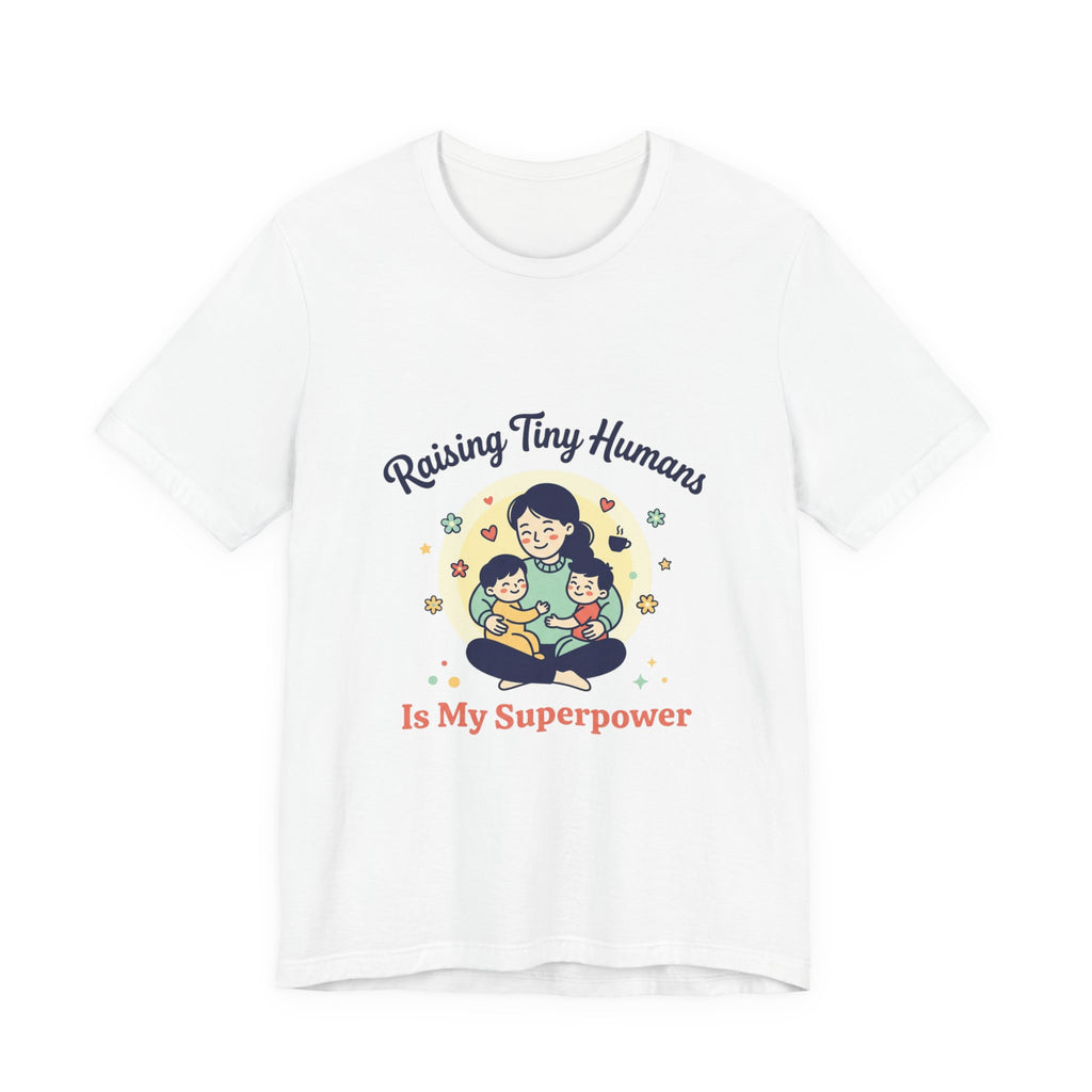 Raising Tiny Humans T-Shirt | Mother's Day, mom life, sentimental