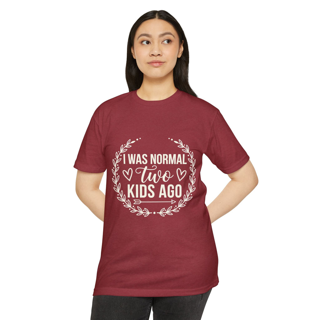 I Was Normal Two Kids Ago T-Shirt