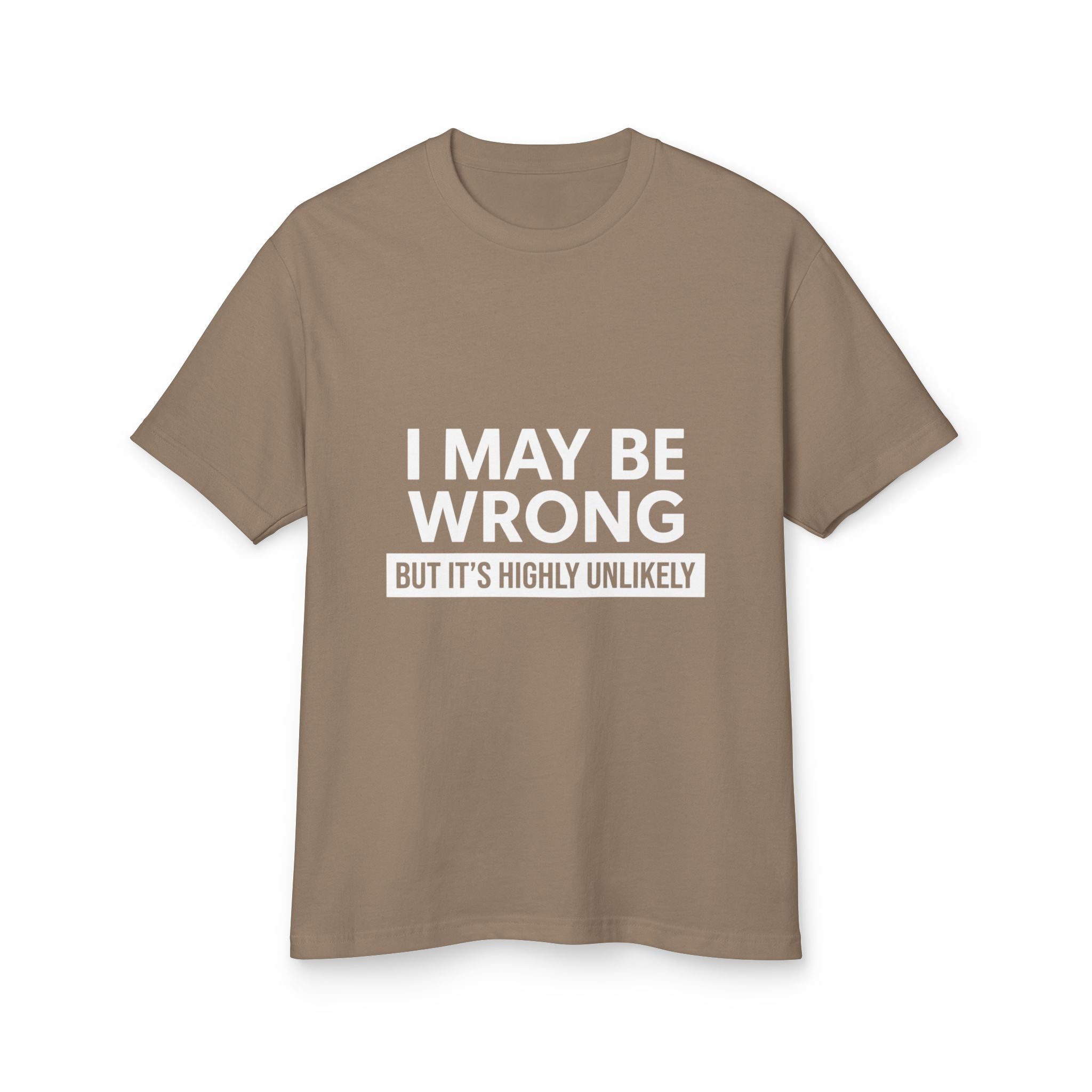 I May Be Wrong But Graphic Cotton T-Shirt