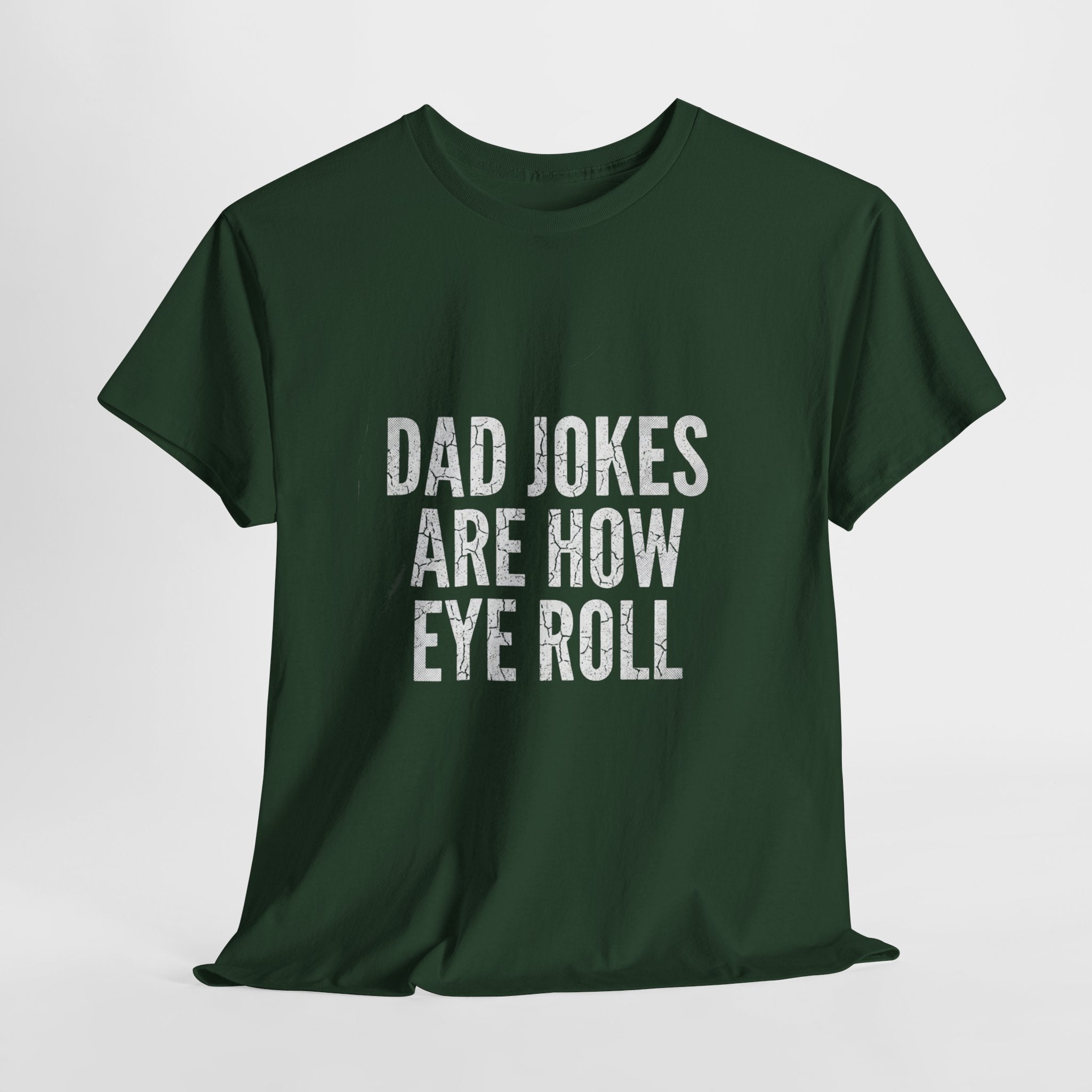 Dad Jokes Are How Eye Roll Unisex Cotton T‑Shirt