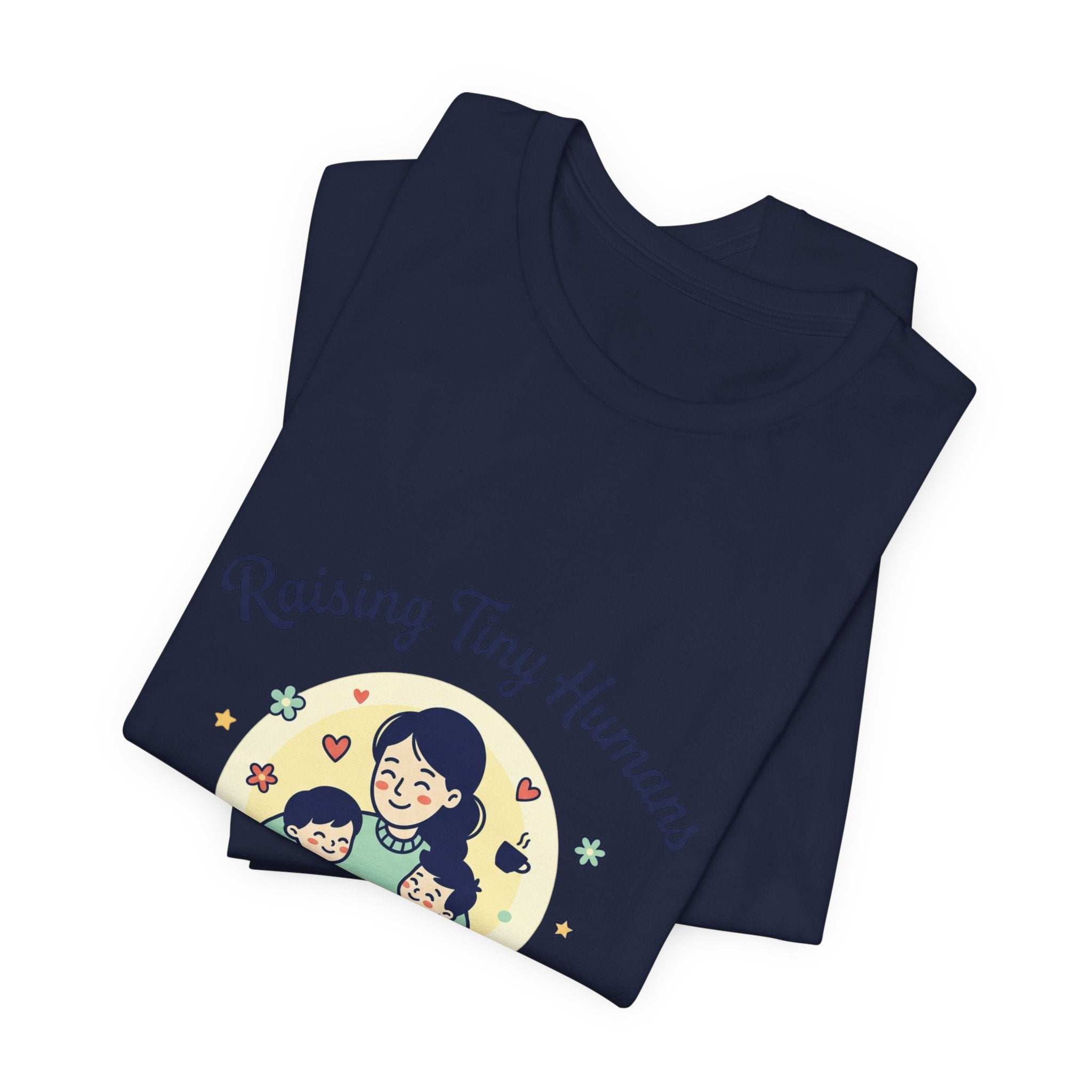 Raising Tiny Humans T-Shirt | Mother's Day, mom life, sentimental