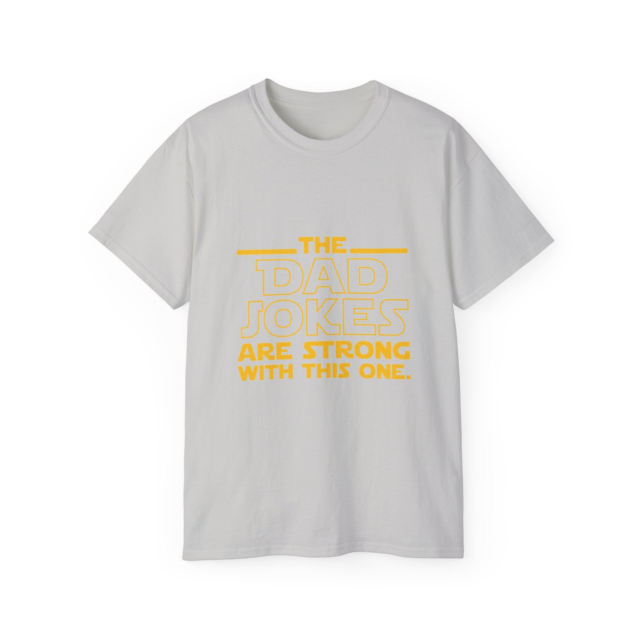 Dad Jokes Are Strong With This One T-Shirt