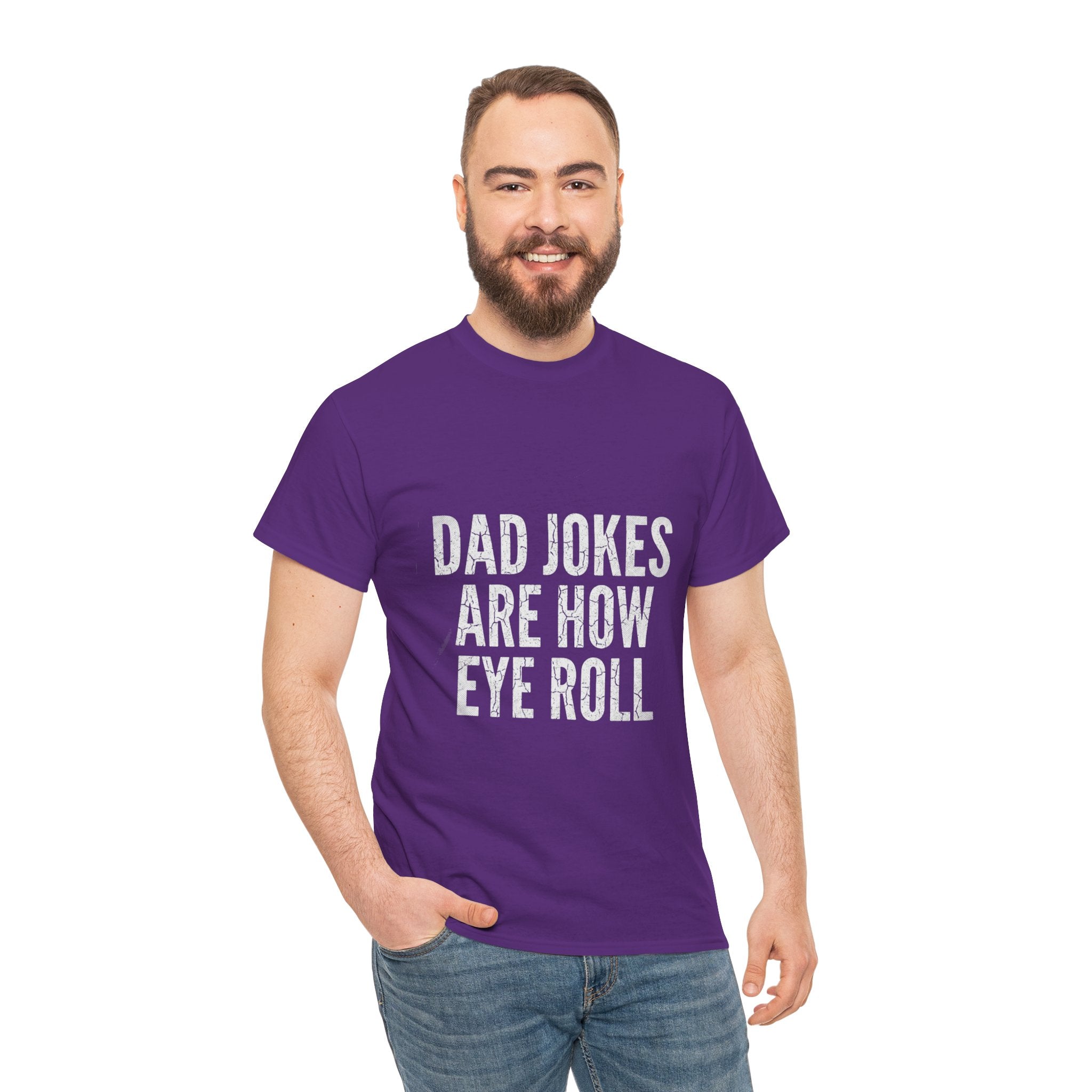 Dad Jokes Are How Eye Roll Unisex Cotton T‑Shirt