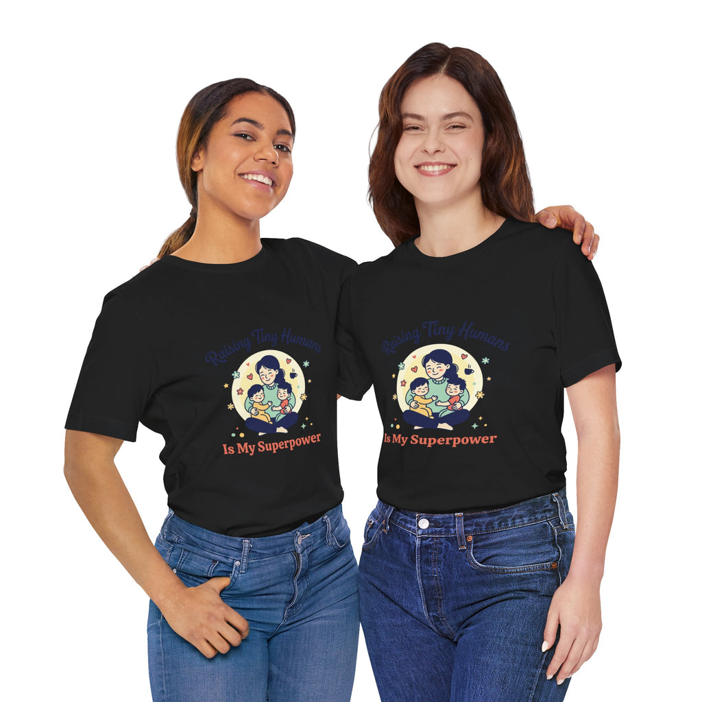 Raising Tiny Humans T-Shirt | Mother's Day, mom life, sentimental