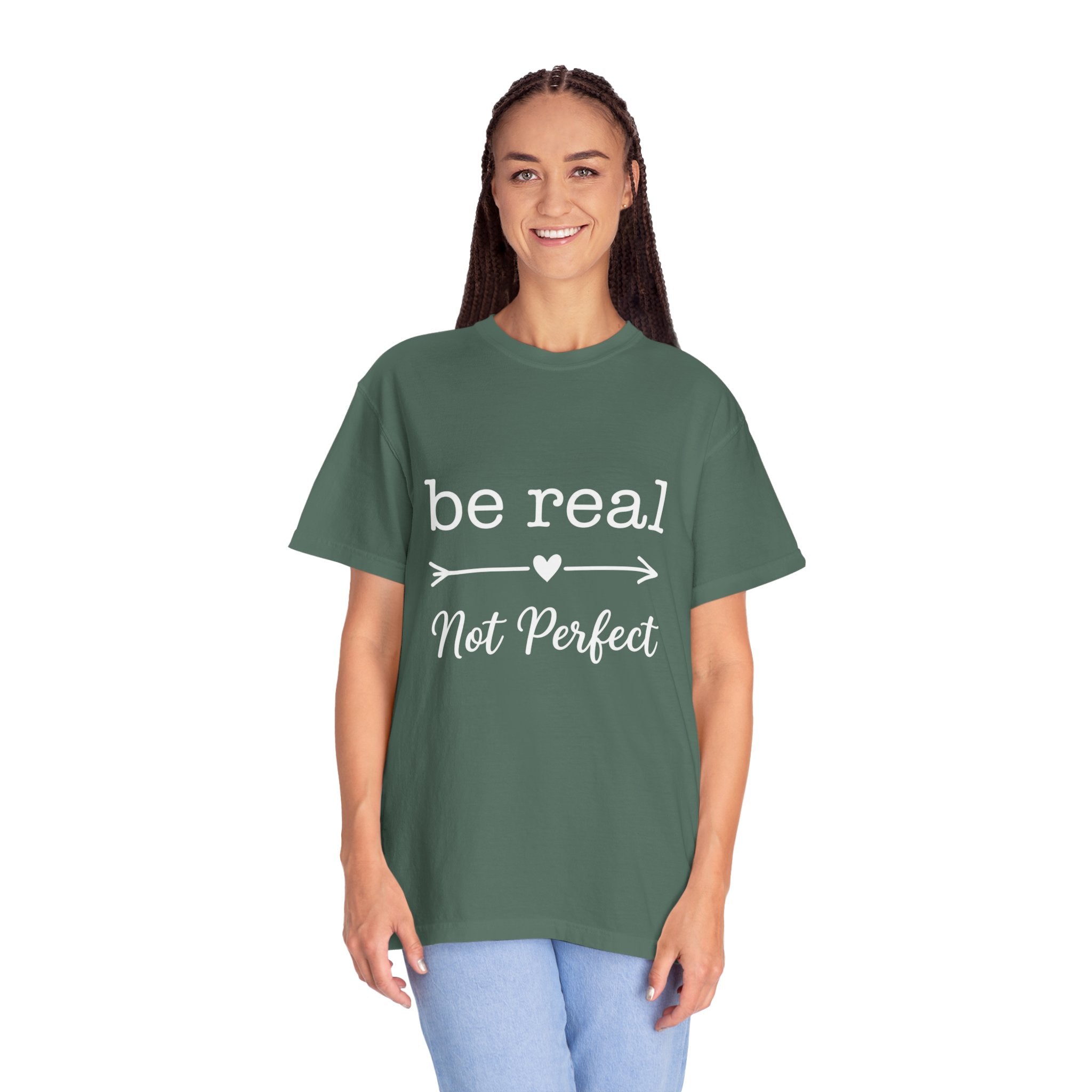 Be Real Not Perfect T-Shirt — Inspirational Graphic Tee